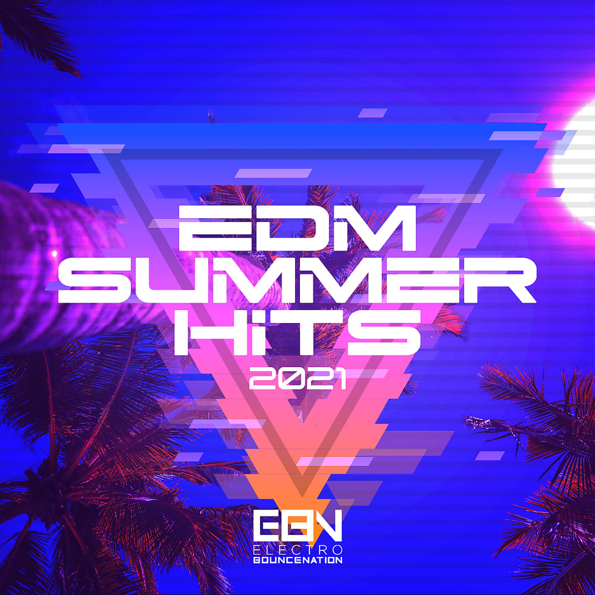 Постер альбома EDM Summer Hits 2021