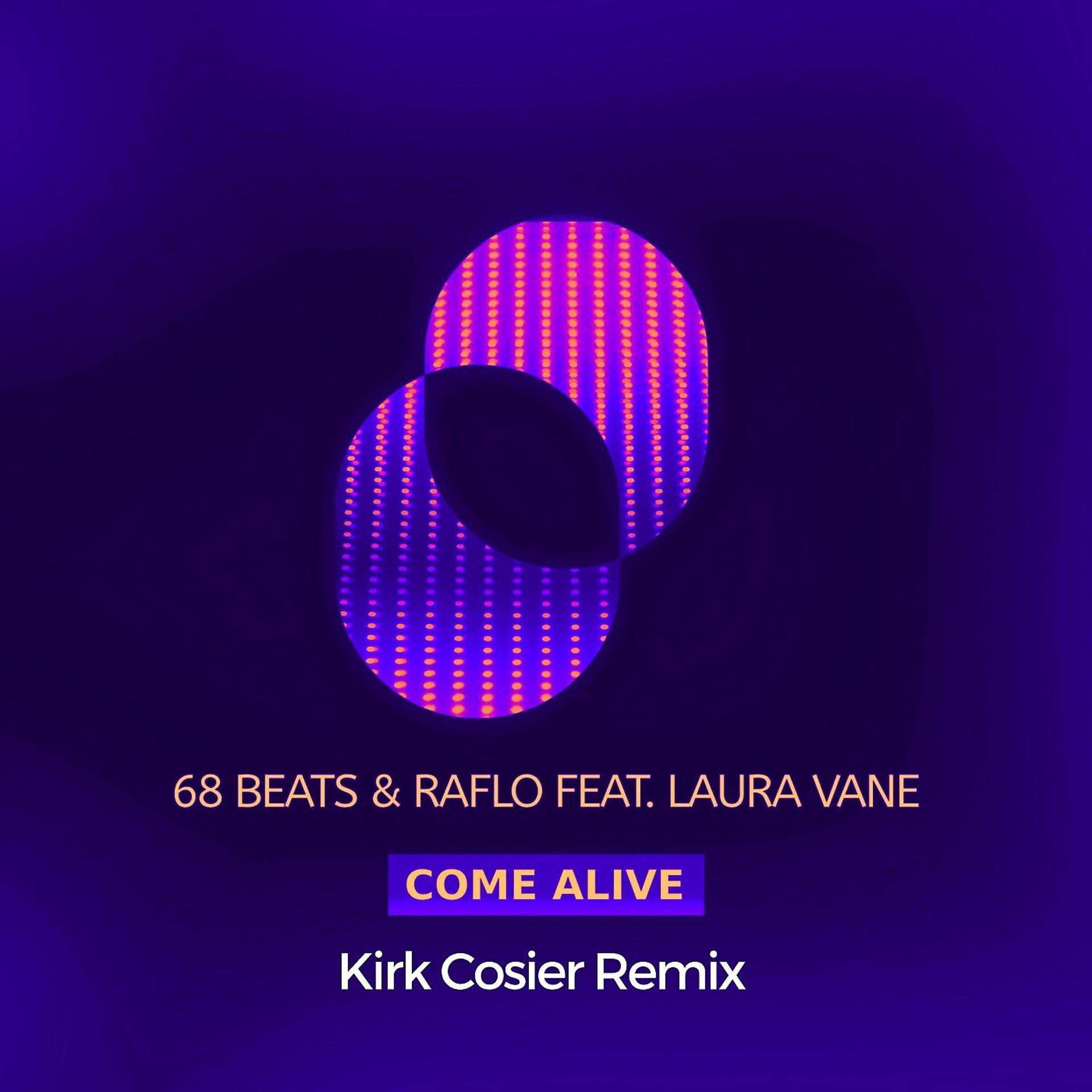 Постер альбома Come Alive -Kirk Cosier Remix