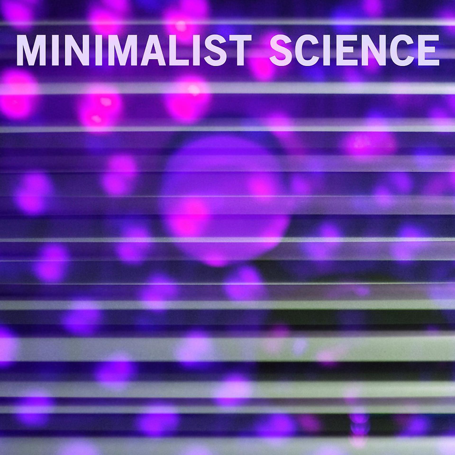 Постер альбома Minimalist Science