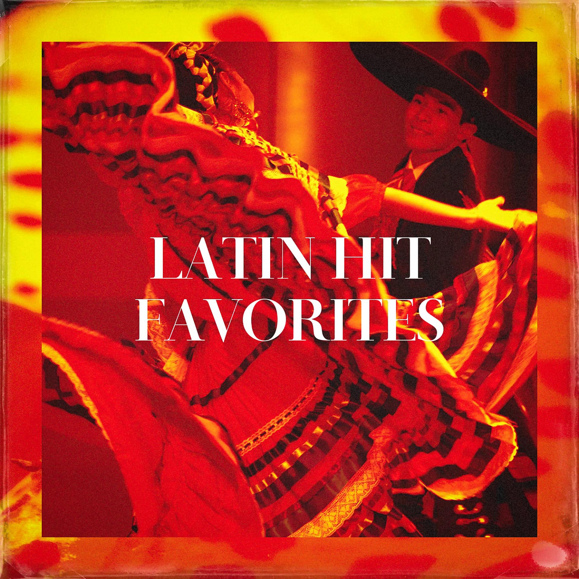 Постер альбома Latin Hit Favorites