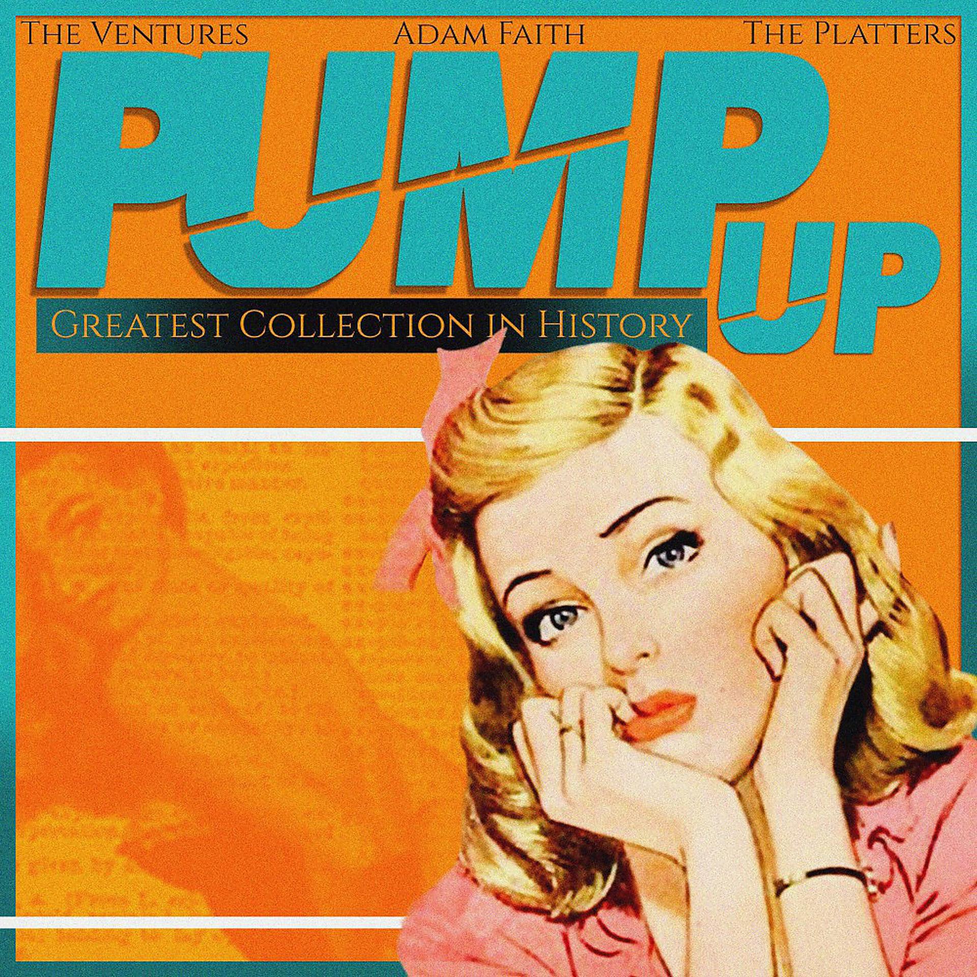 Постер альбома Pump Up (Greatest Collection in History)