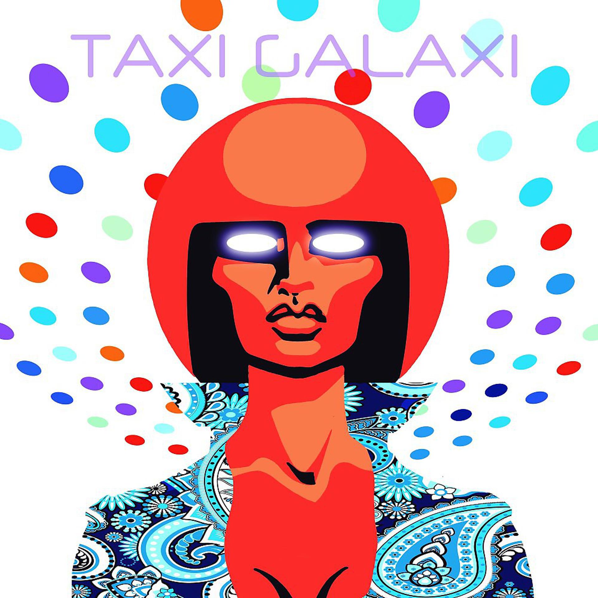 Постер альбома Taxi Galaxi