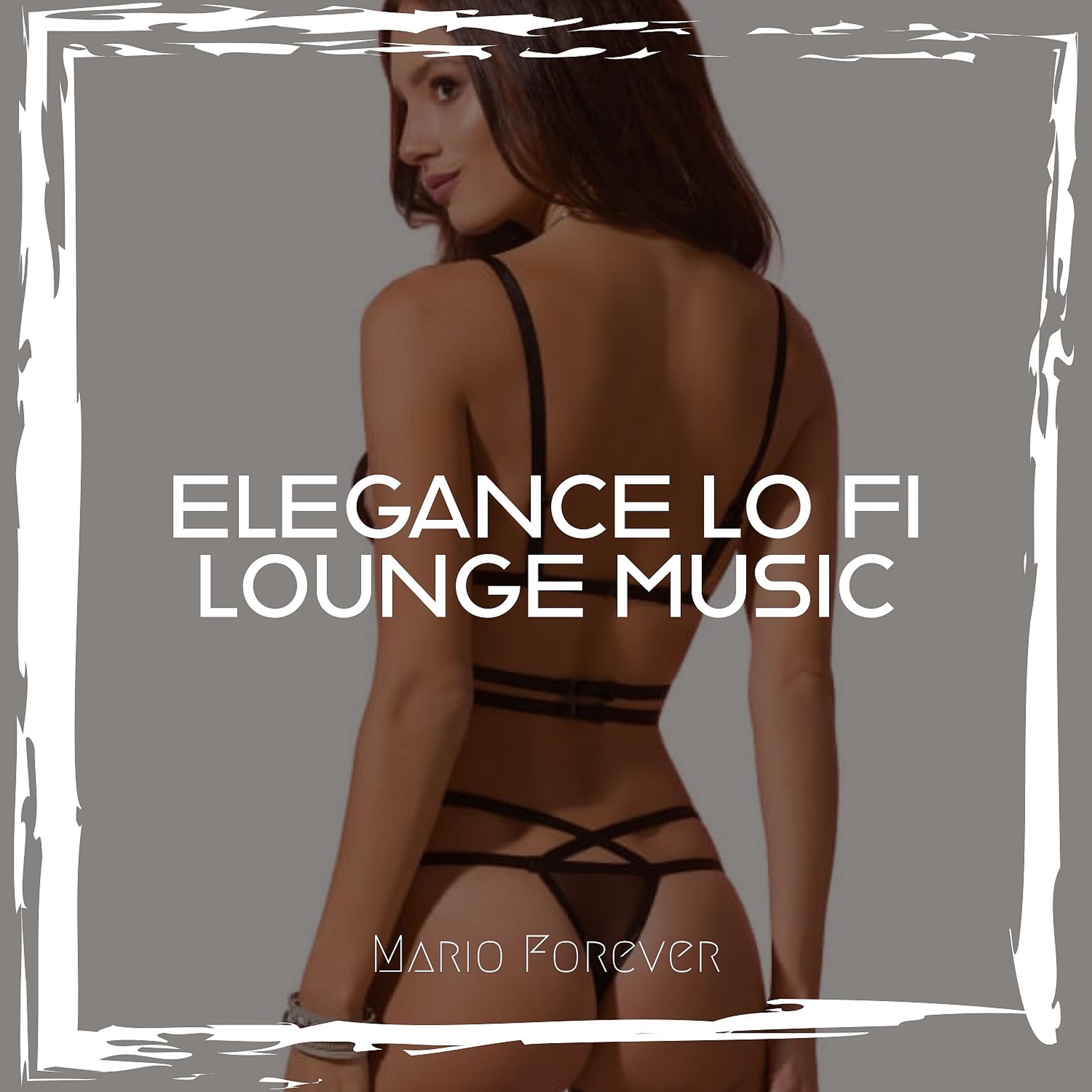 Постер альбома Elegance Lo Fi Lounge Music