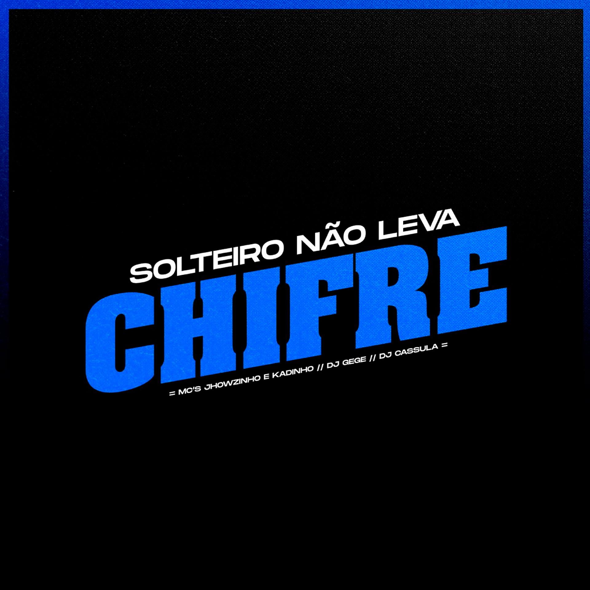 Постер альбома Solteiro Não Leva Chifre
