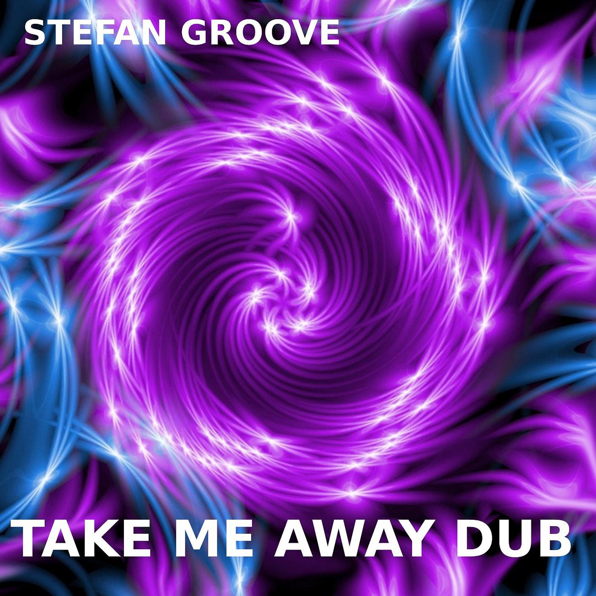 Постер альбома Take Me Away Dub