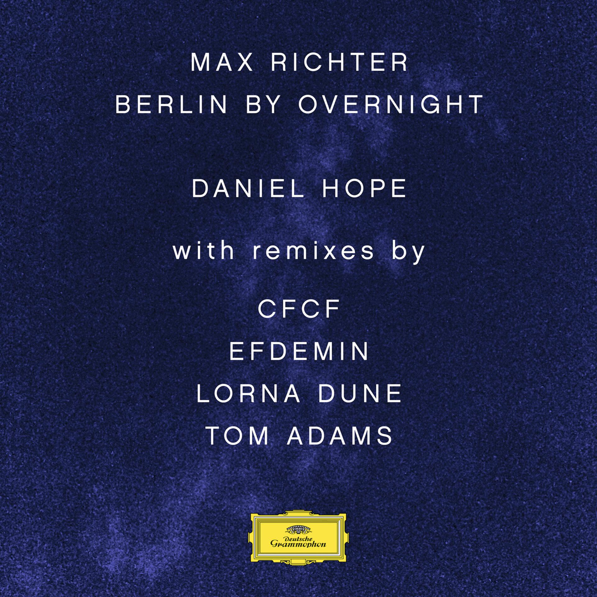 Постер альбома Max Richter: Berlin By Overnight