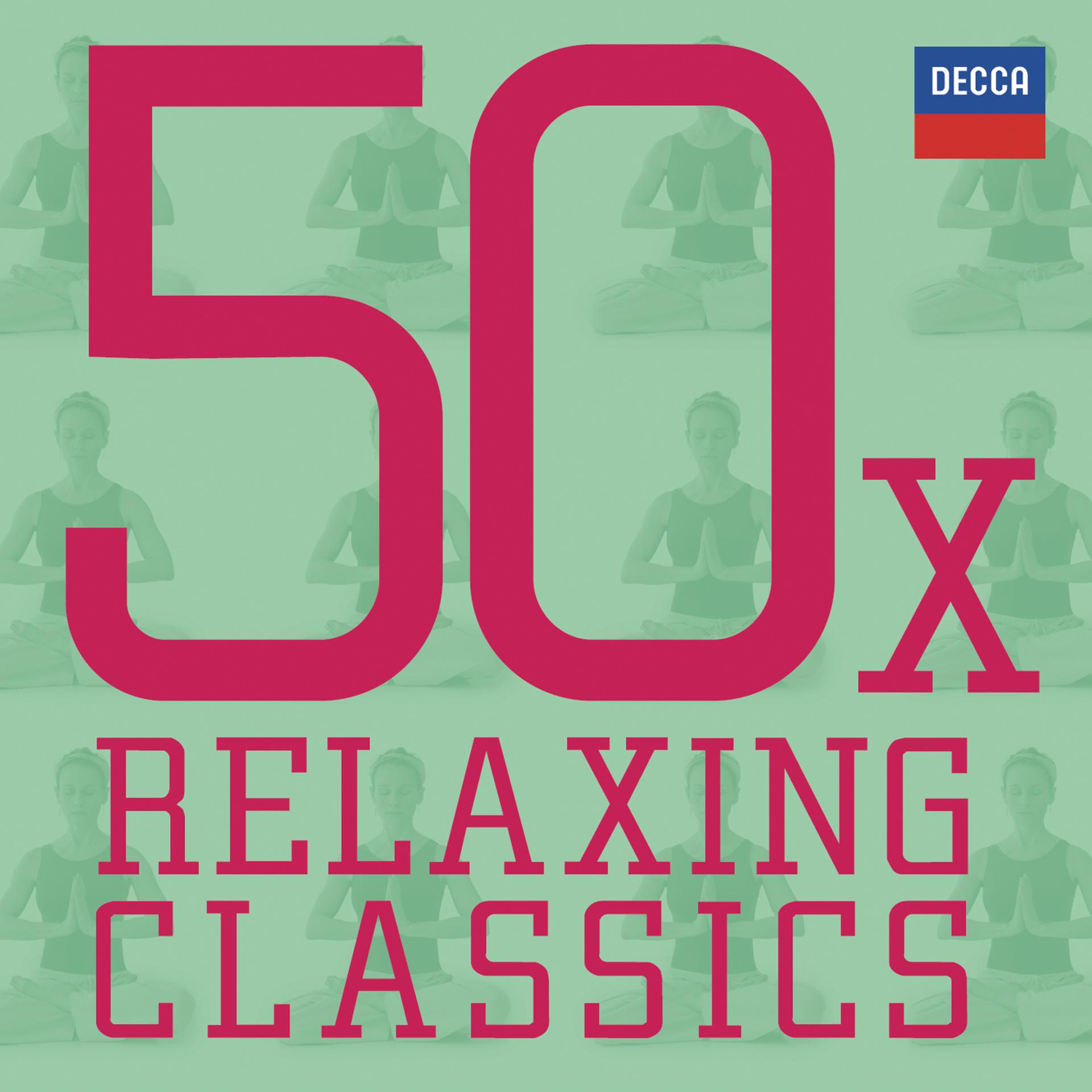 Постер альбома 50 x Relaxing Classics
