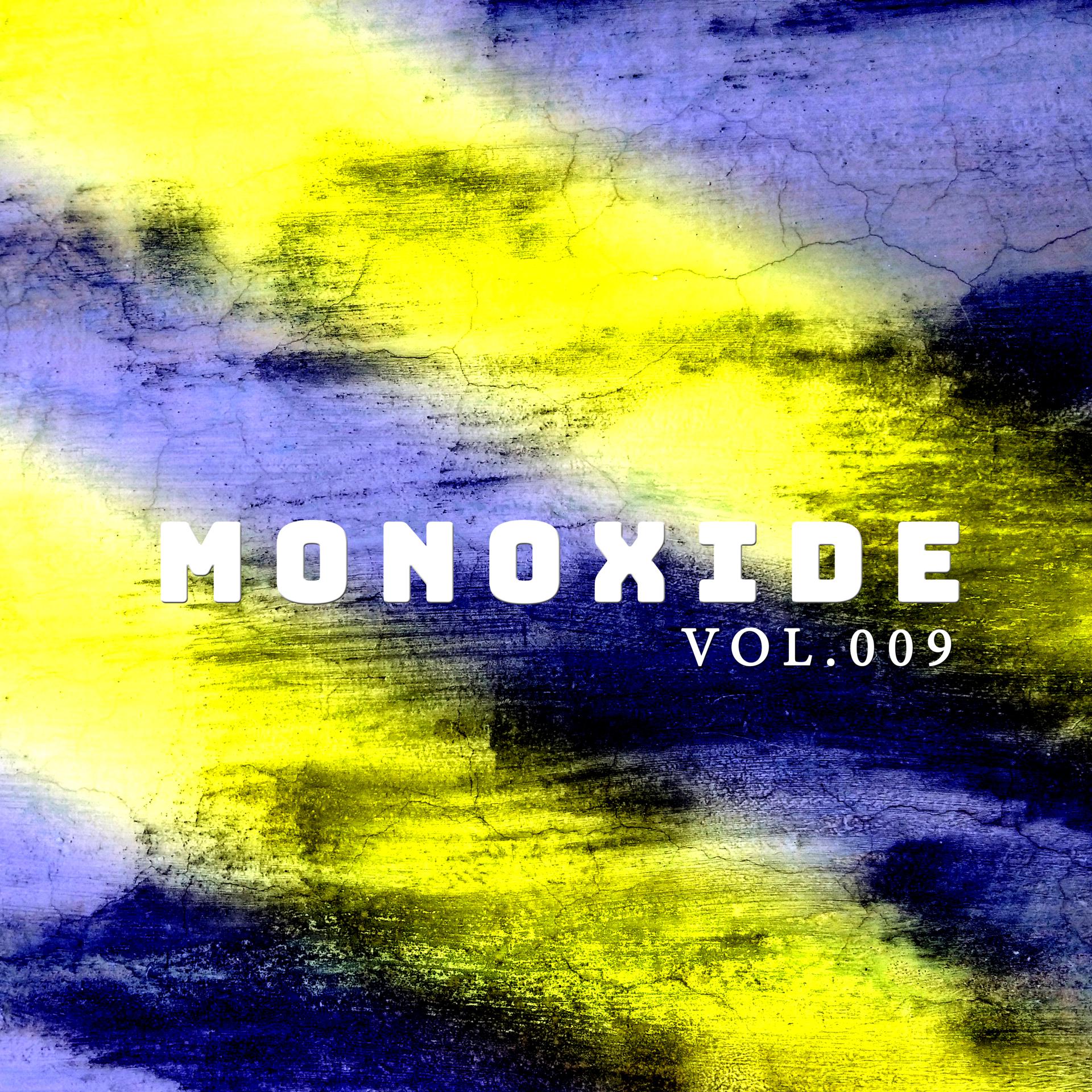 Постер альбома Monoxide, Vol. 009