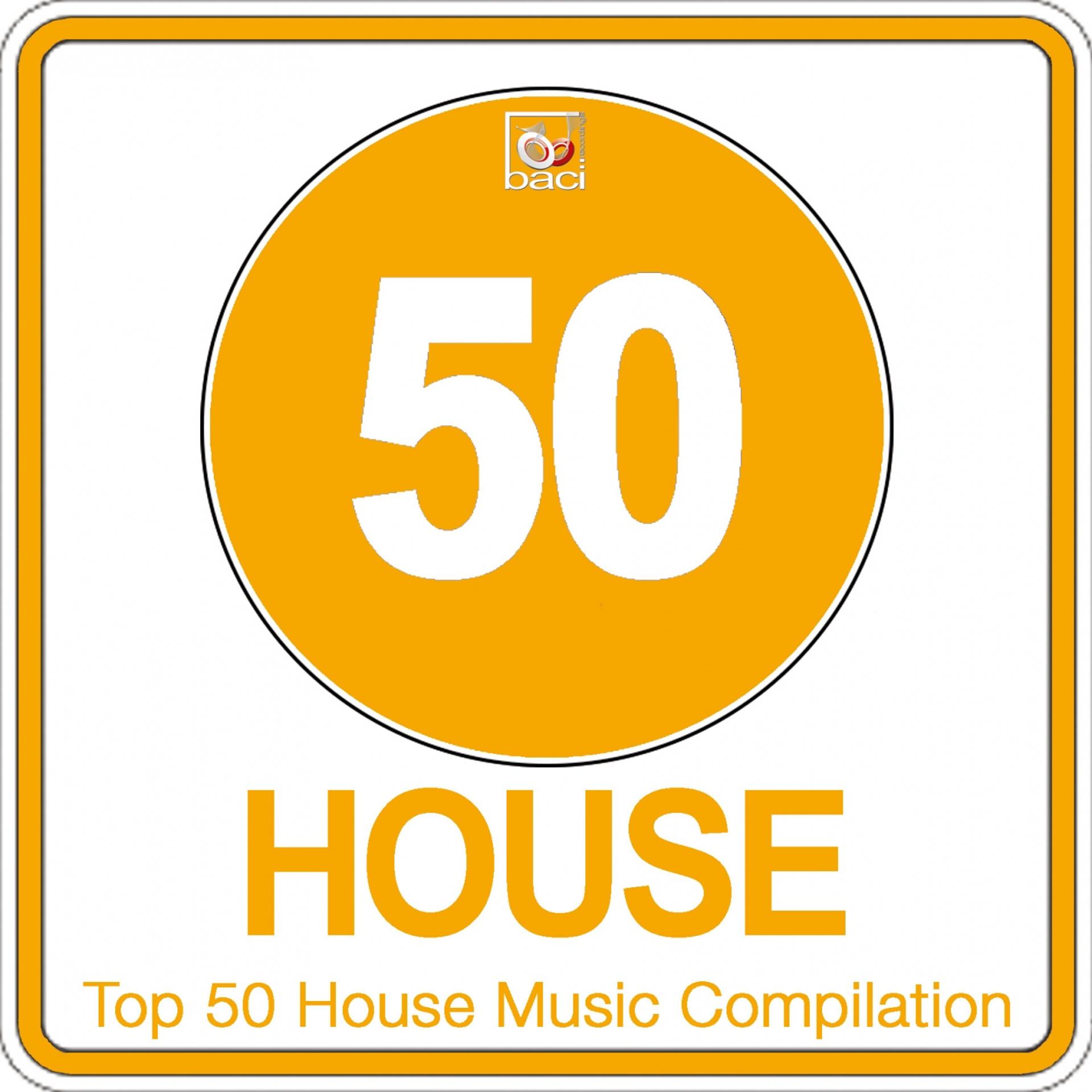 Постер альбома Top 50 House Music Compilation, Vol. 3