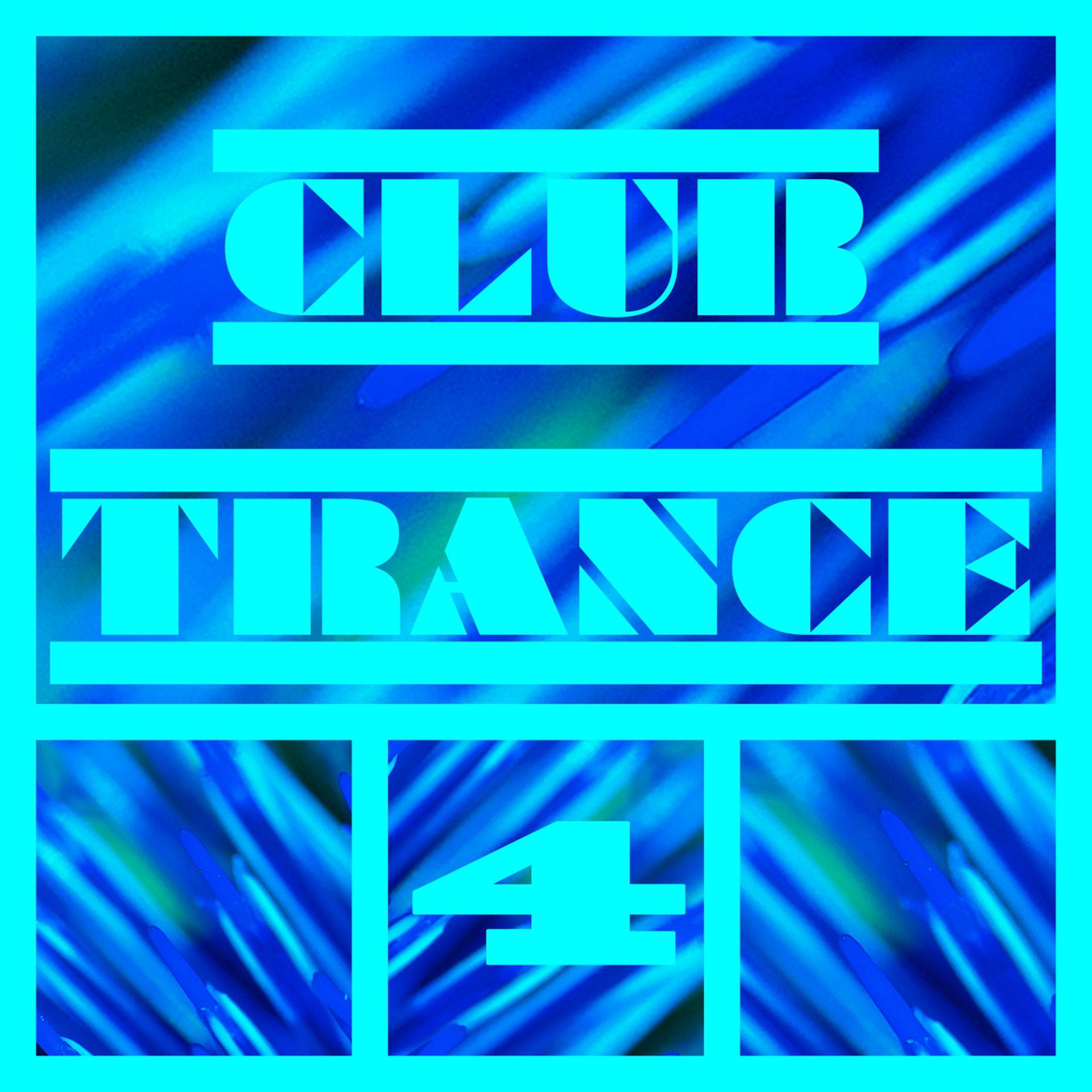 Постер альбома Club Trance, Vol. 4