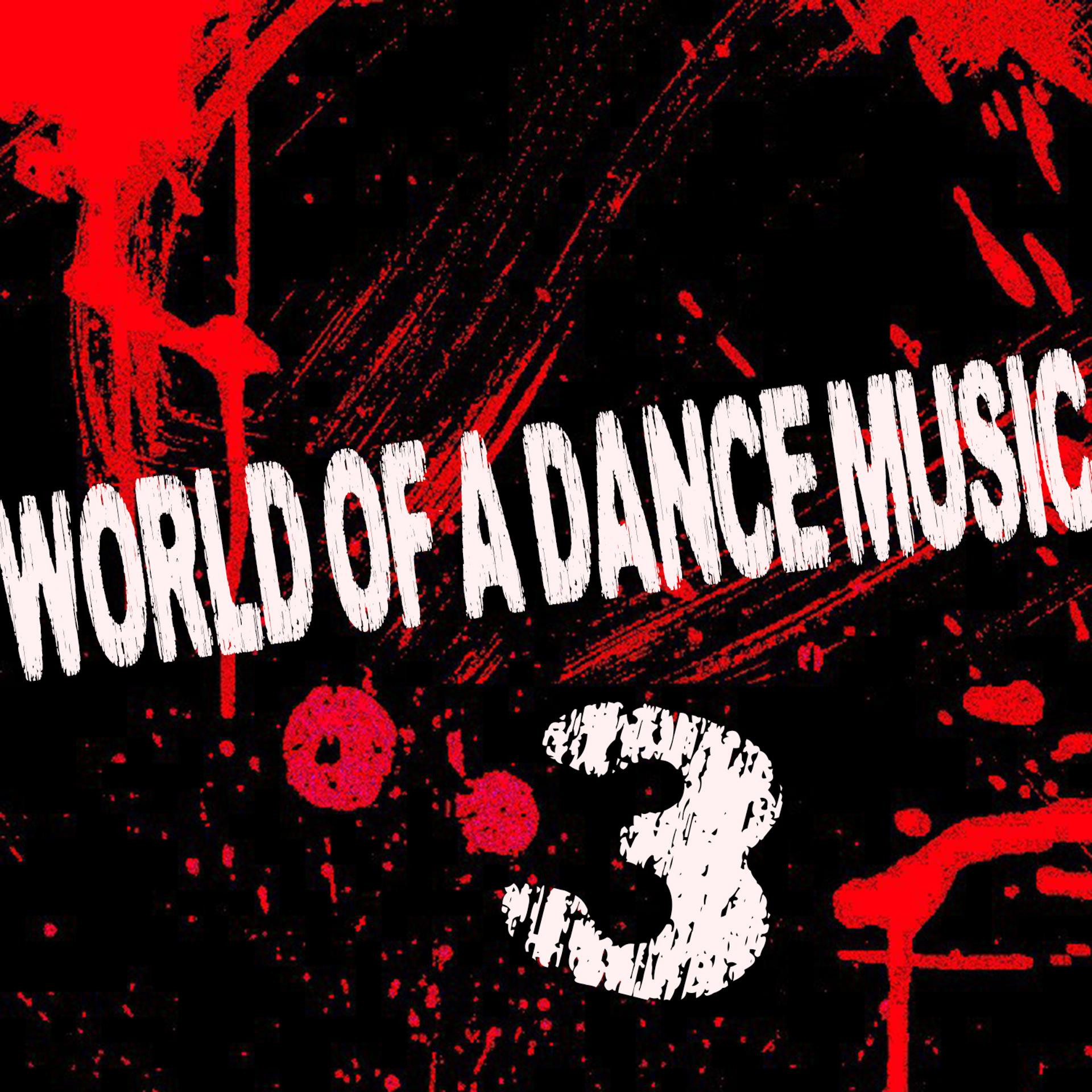 Постер альбома World of a Dance Music, Vol. 3