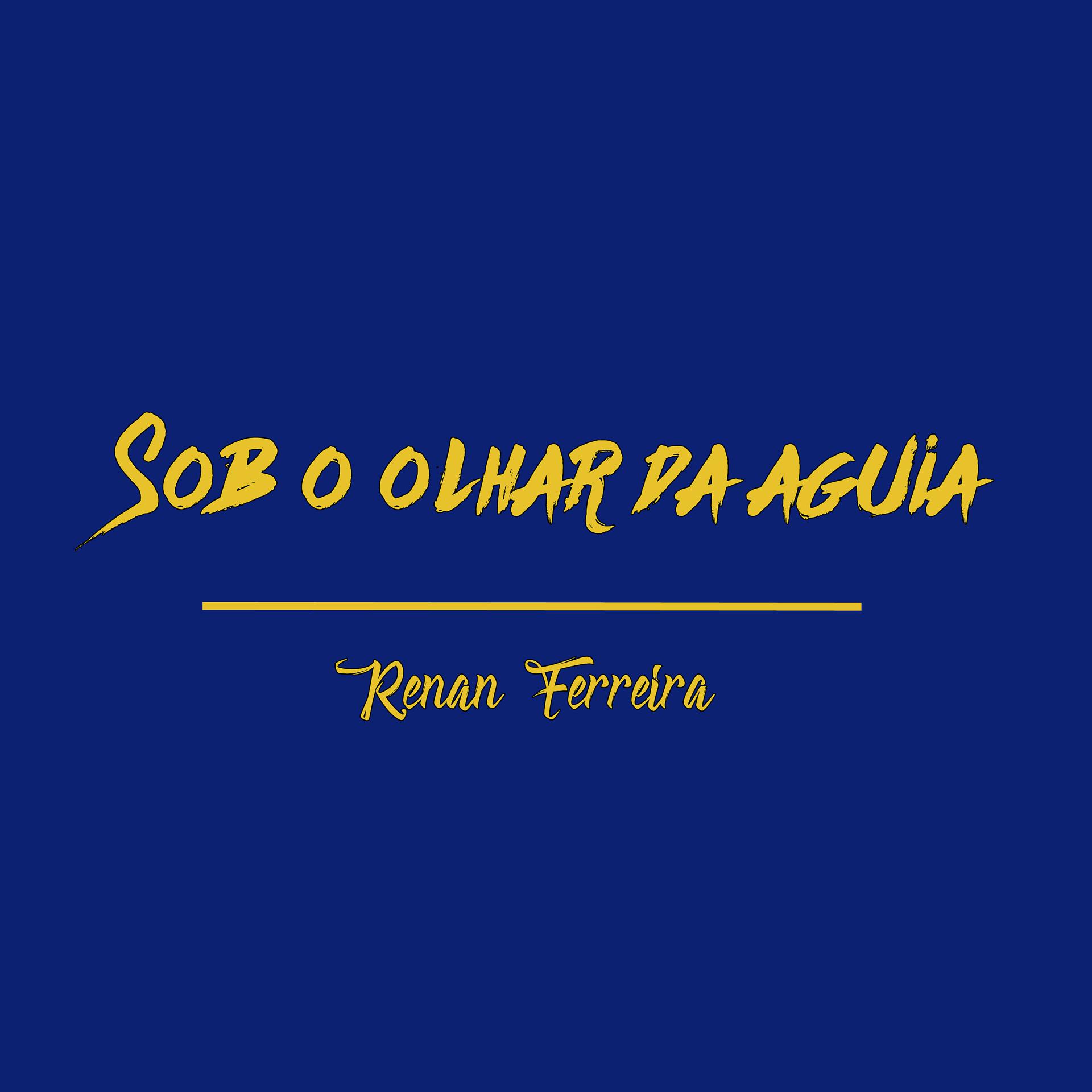 Постер альбома Sob o Olhar da Águia