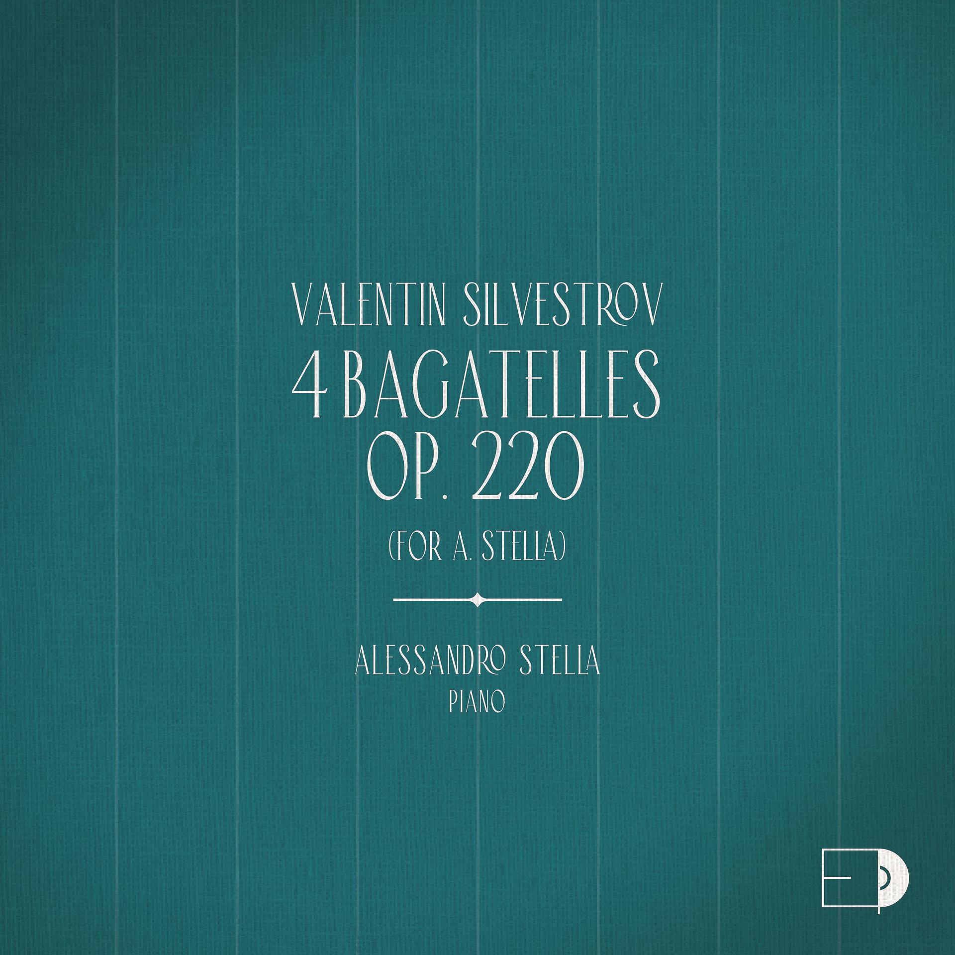 Постер альбома Valentin Silvestrov: 4 Bagatelles, Op. 220