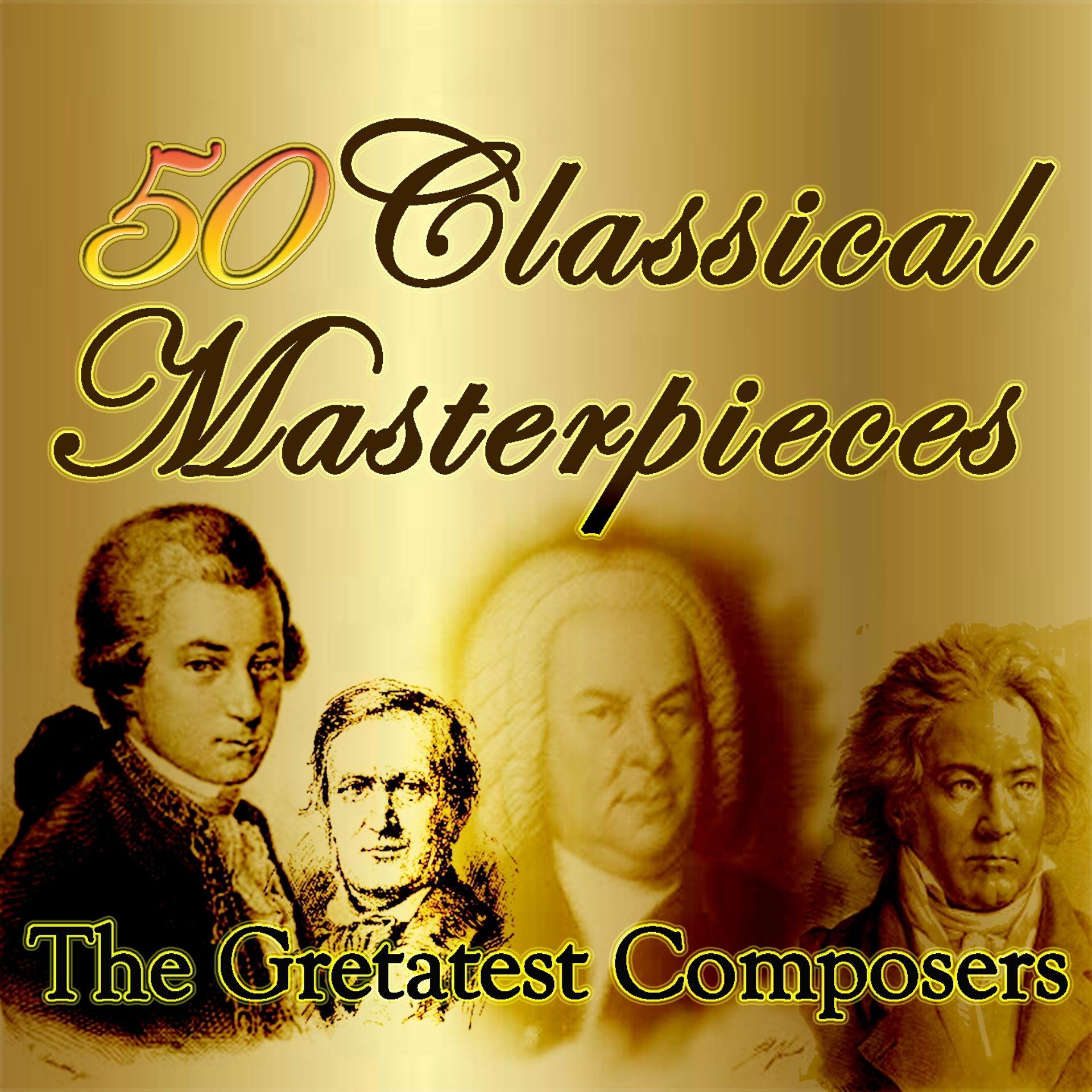 Постер альбома 50 Classical Masterpieces