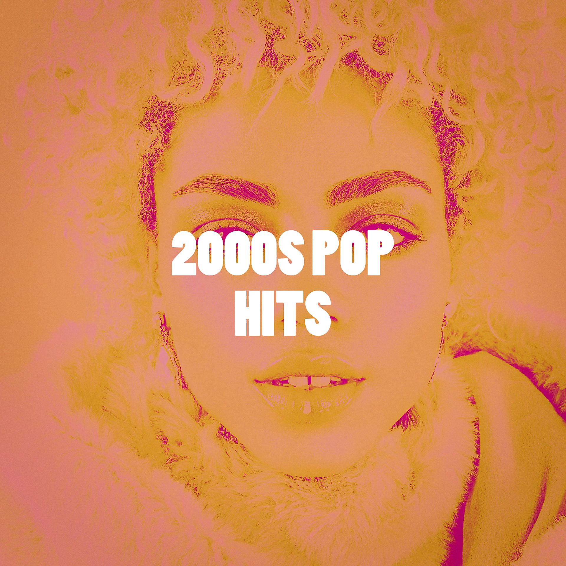 Постер альбома 2000S Pop Hits