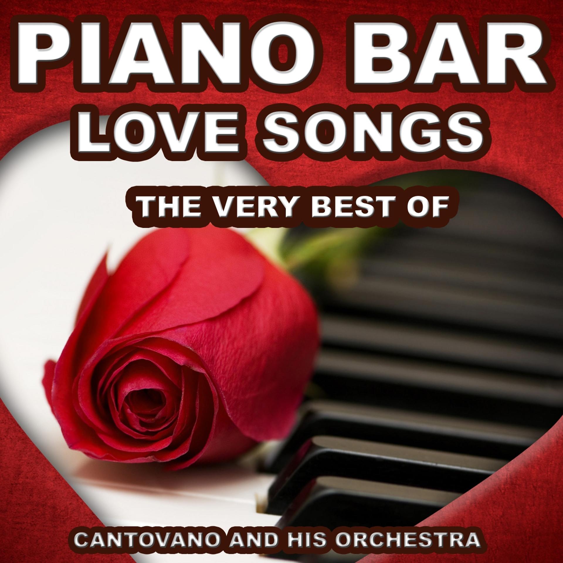 Постер альбома Piano Bar: Love Songs