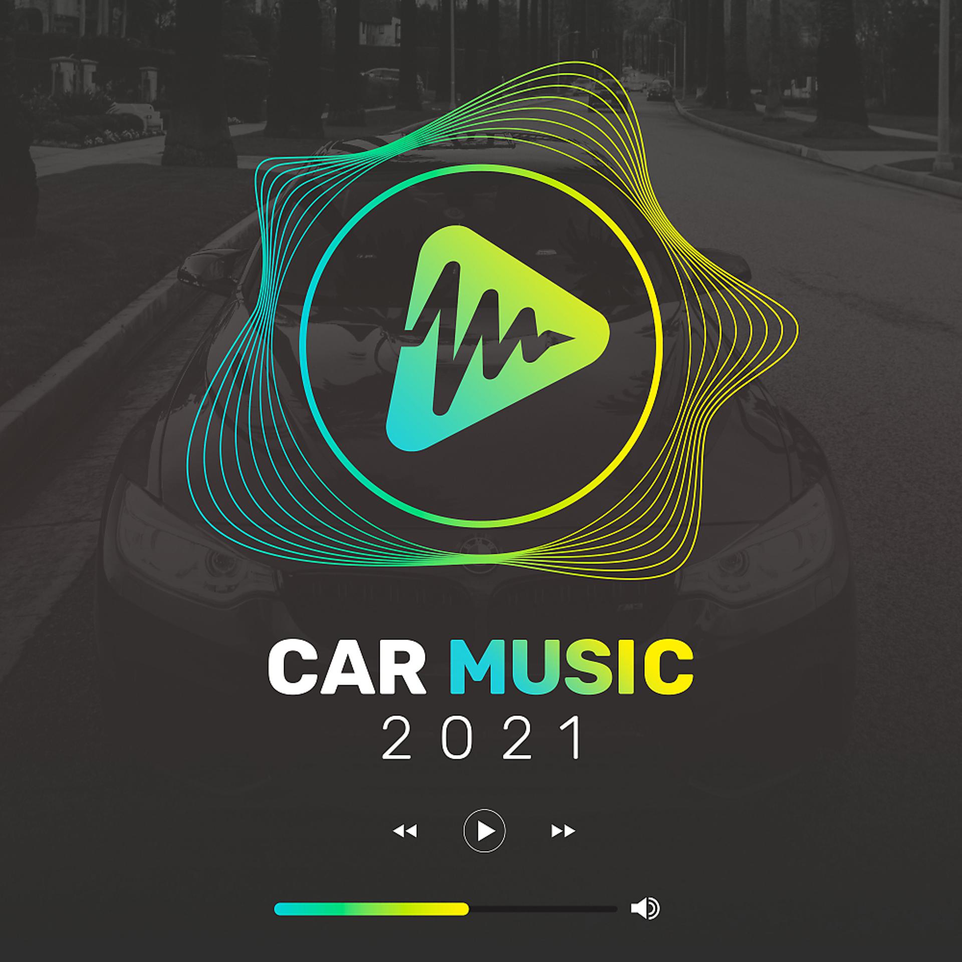 Постер альбома Car Music 2021: Best Road Trip Songs