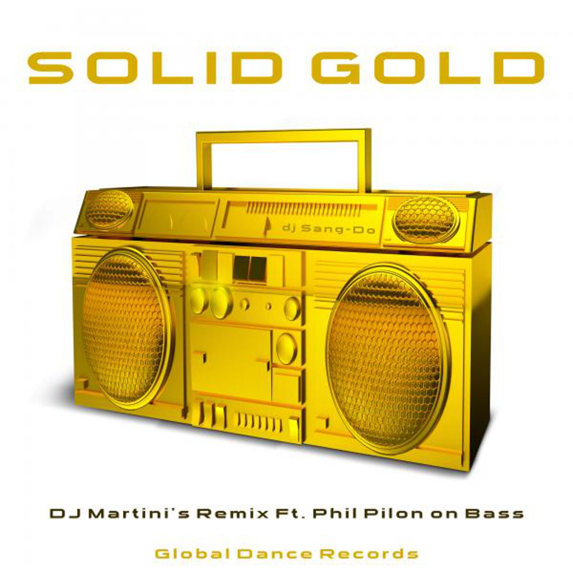 Постер альбома Solid Gold (DJ Martini's Remix feat. Phil Pilon)