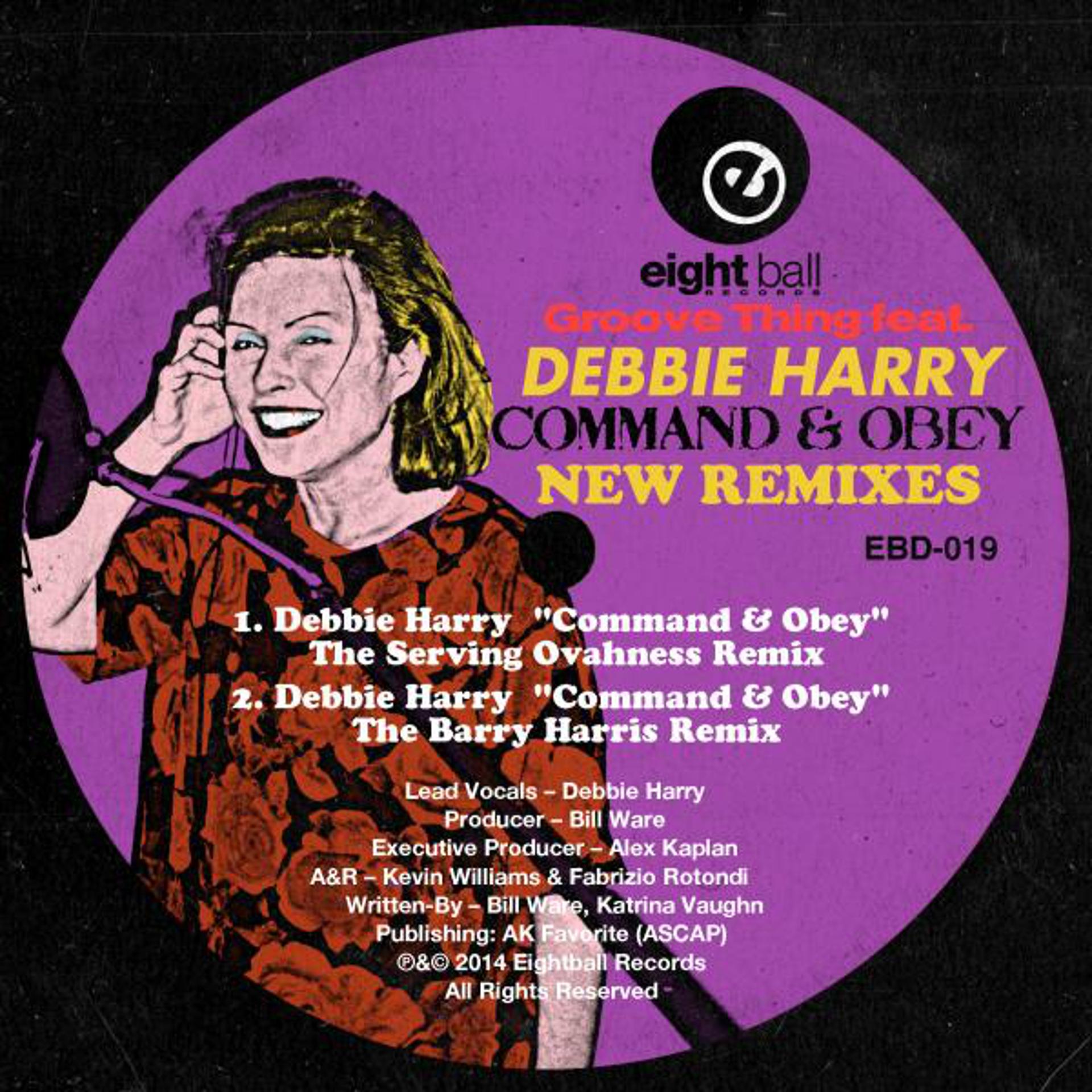 Постер альбома Command & Obey (feat. Debbie Harry) New Remixes
