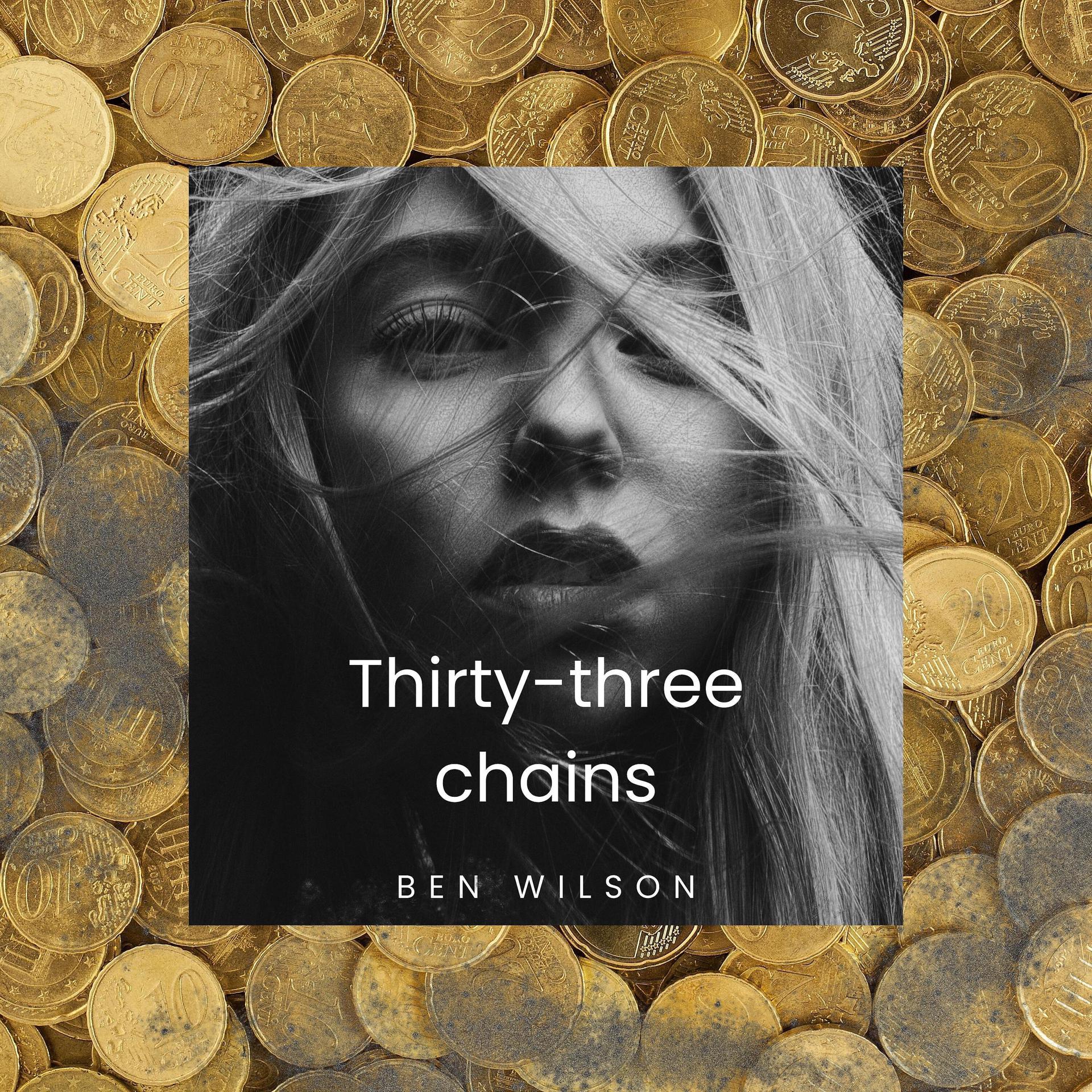 Постер альбома Thirty-three Chains