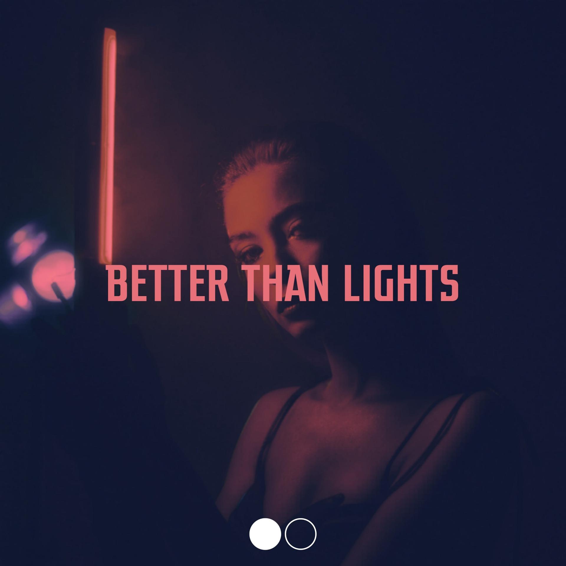 Постер альбома Better Than Lights