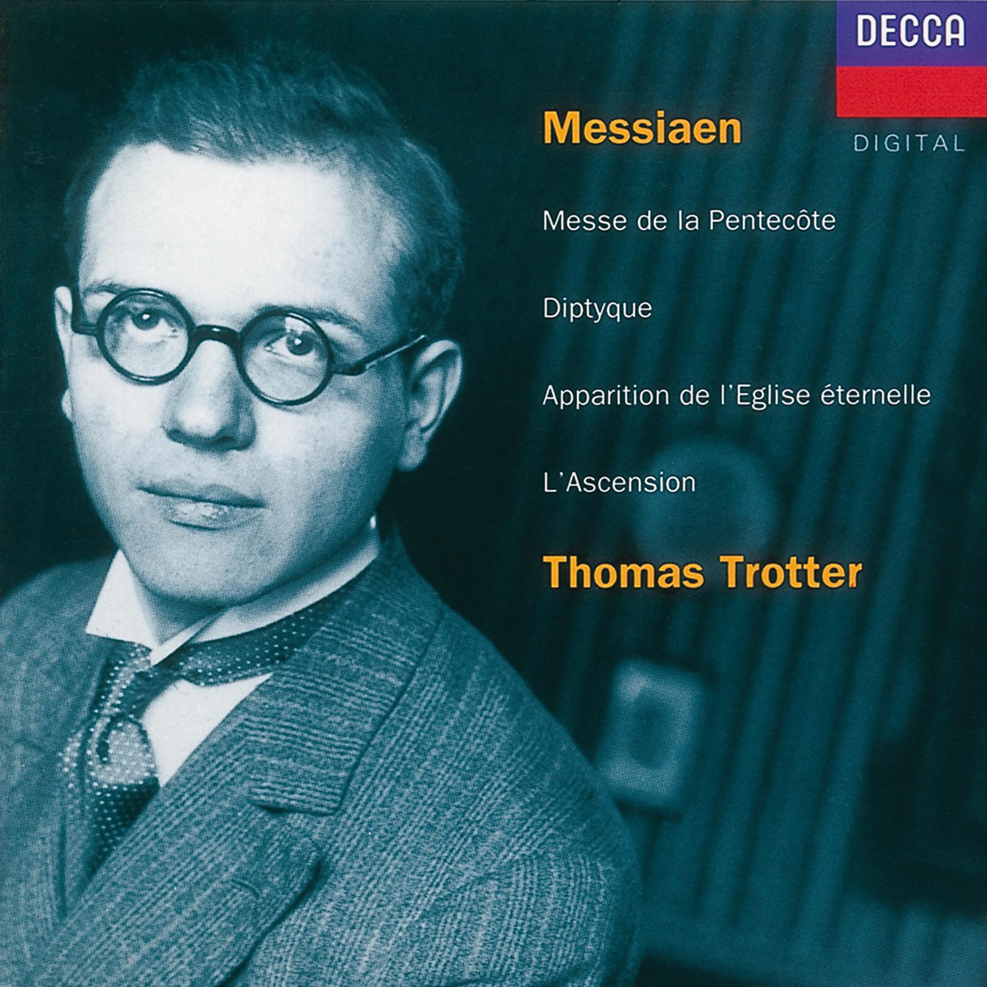 Постер альбома Messiaen: L'Ascension; Diptyque; Apparition de l'Eglise éternelle
