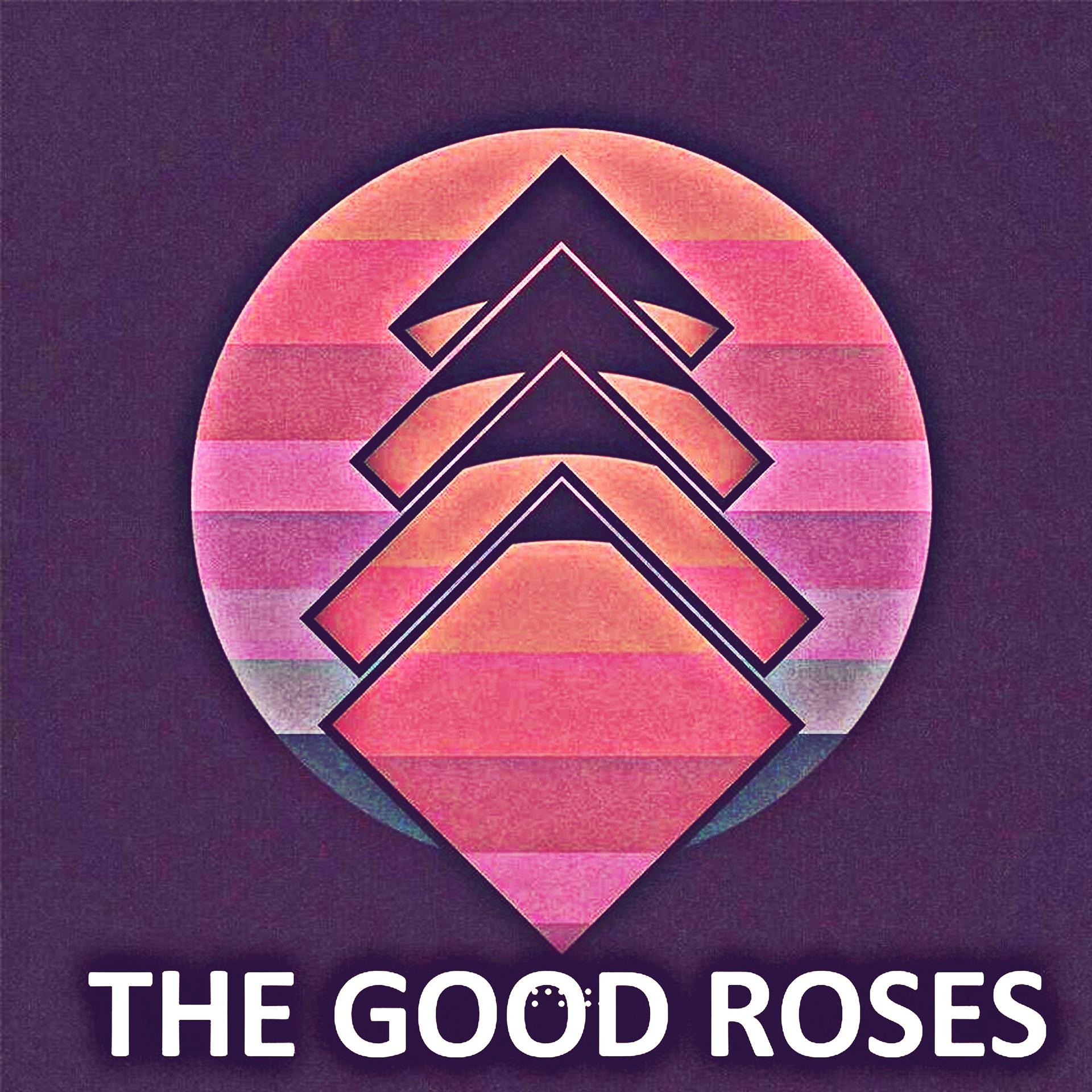 Постер альбома The Good Roses