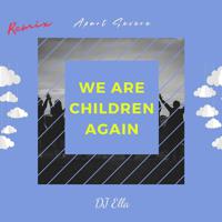 Постер альбома We Are Children Again (Remix)