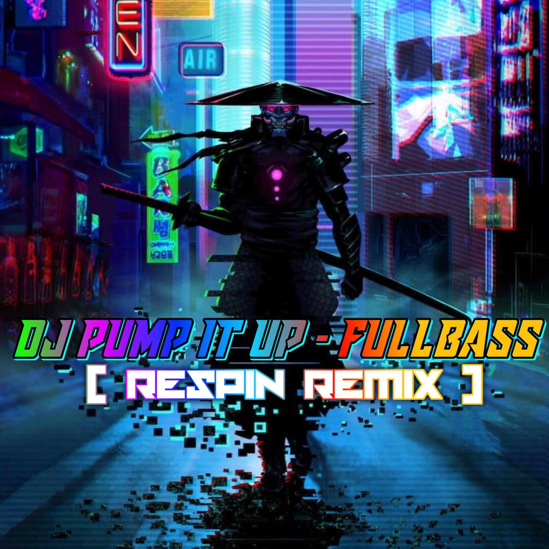 Постер альбома DJ PUMP IT UP-FULLBASS