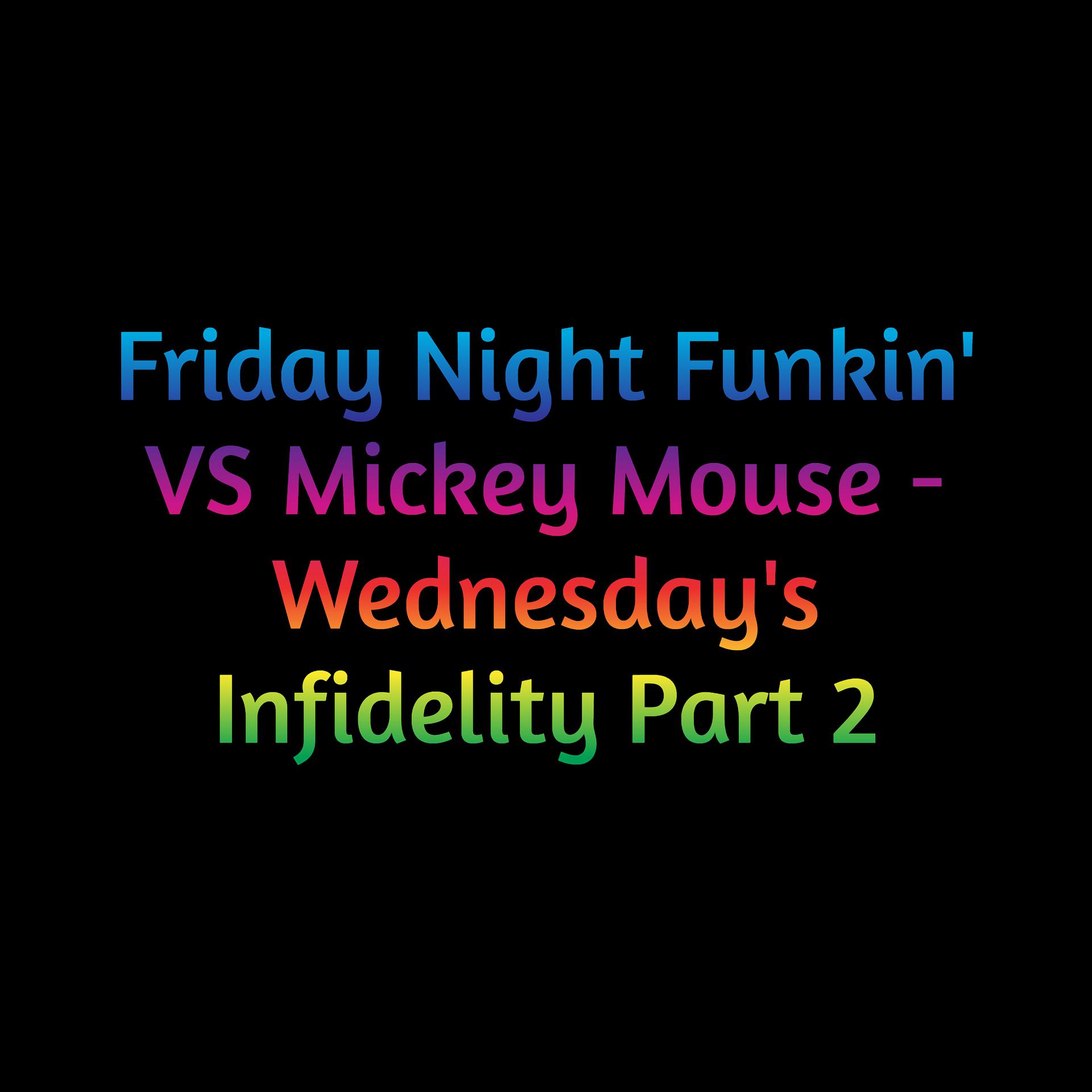 Постер альбома Friday Night Funkin' Vs Mickey Mouse - Wednesday's Infidelity, Pt. 2
