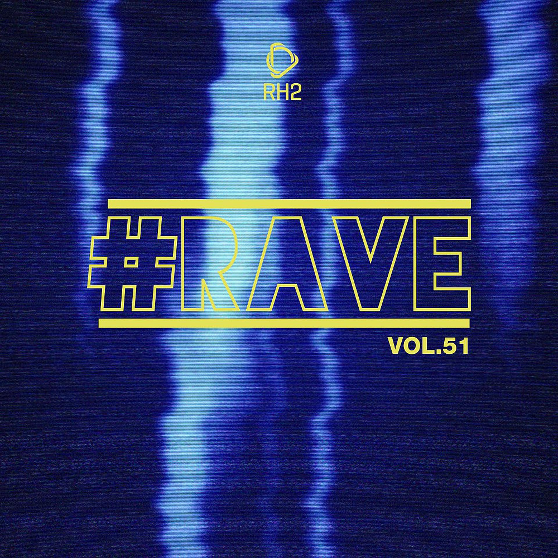 Постер альбома #Rave, Vol. 51