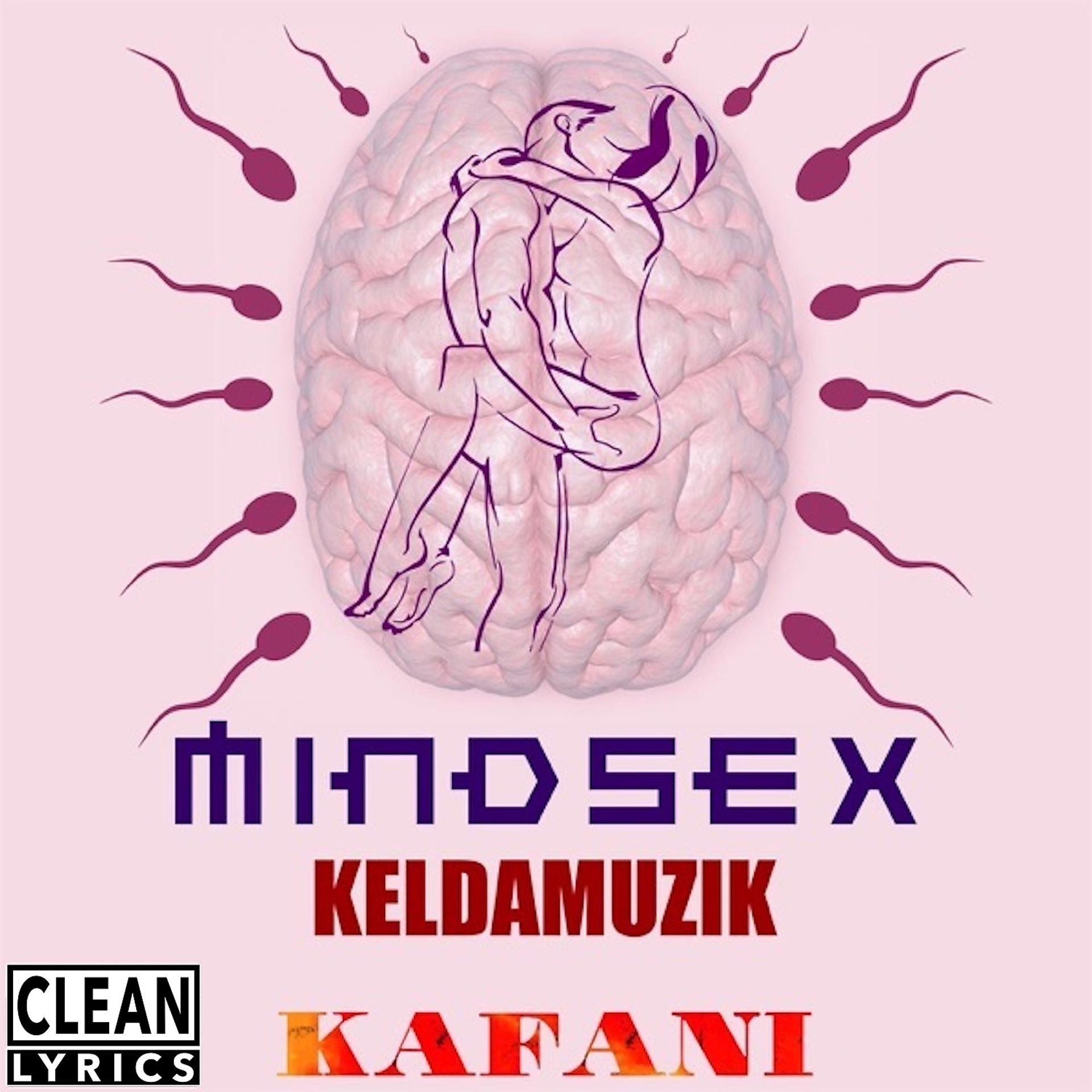 Постер альбома Mind Sex (feat. Kafani)