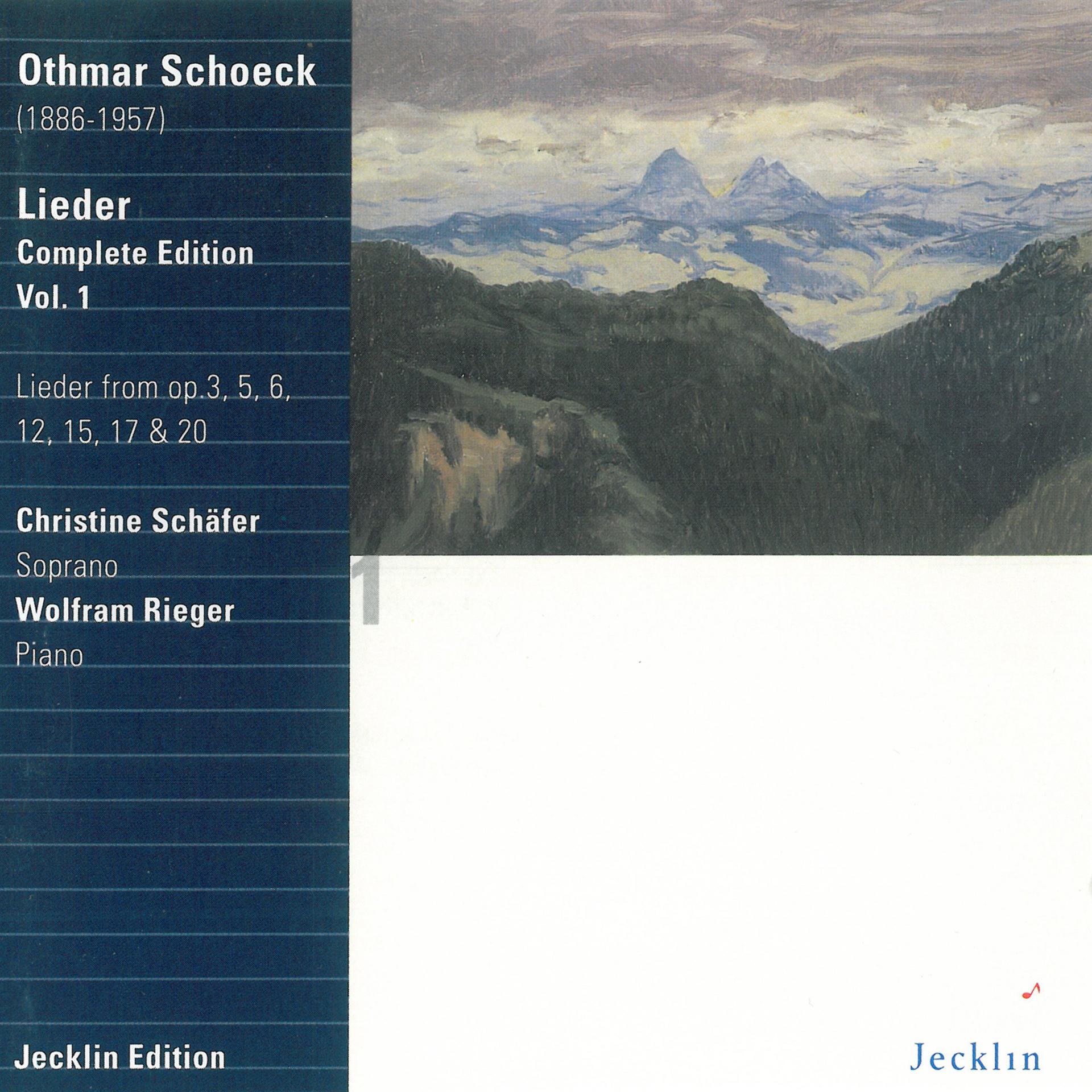 Постер альбома Othmar Schoeck: Lieder, Complete Edition, Vol. 1