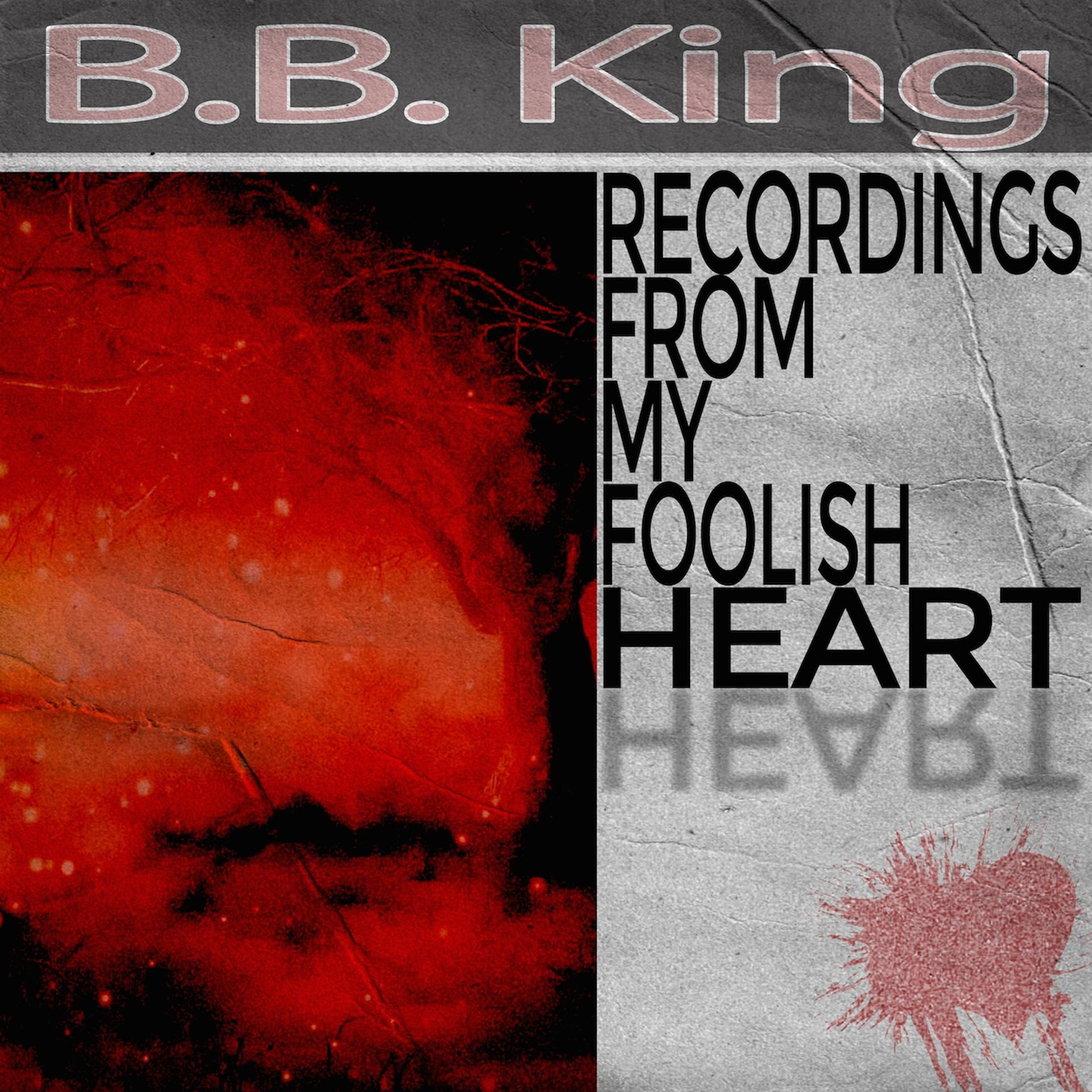 Постер альбома Recordings from My Foolish Heart