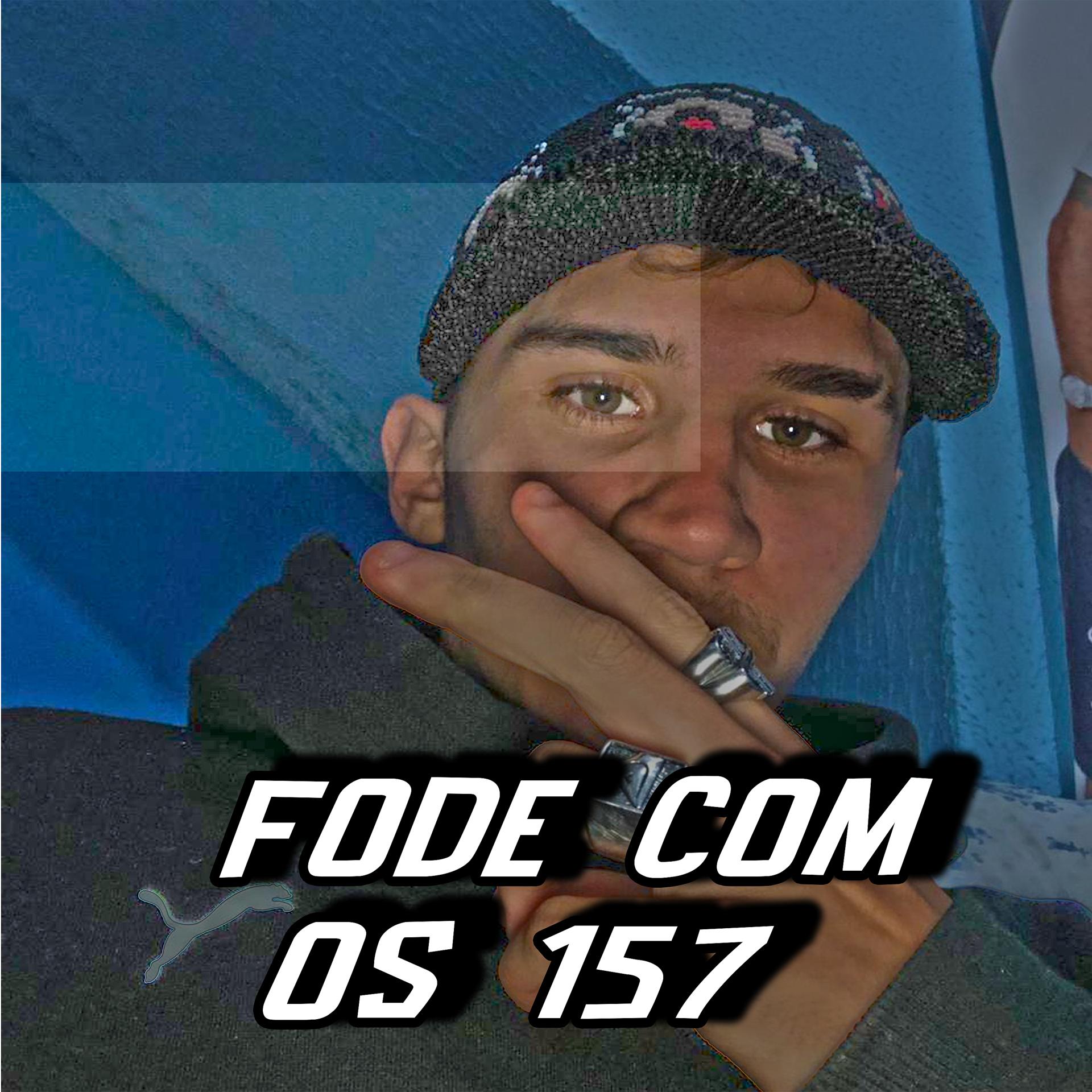Постер альбома Fode Com os 157