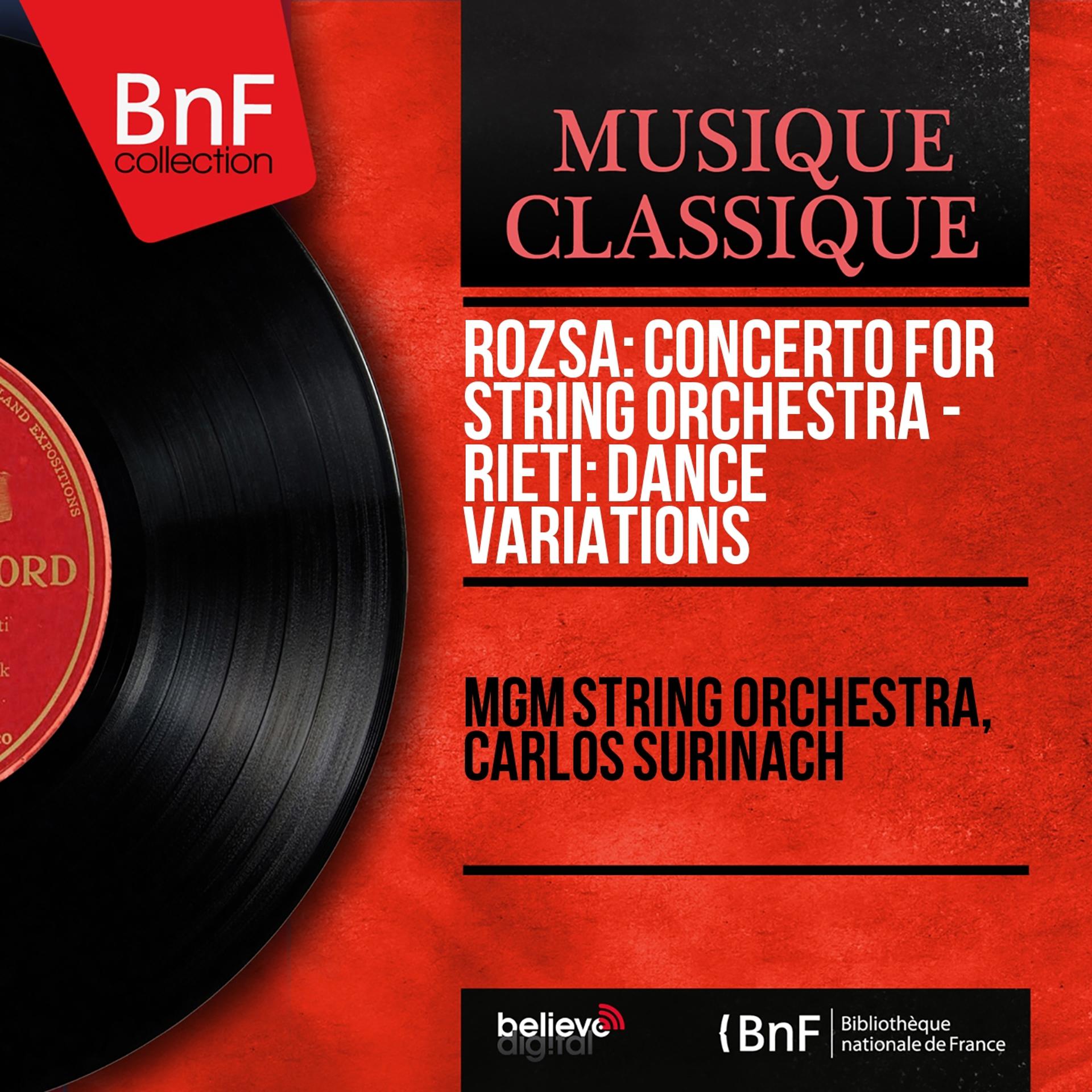 Постер альбома Rózsa: Concerto for String Orchestra - Rieti: Dance Variations (Mono Version)