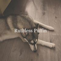 Постер альбома Ruthless Puffin
