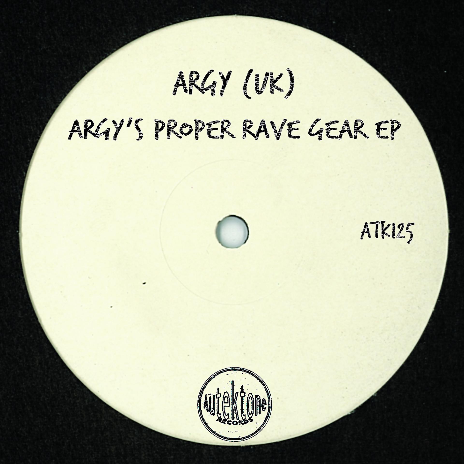 Постер альбома Argy's Proper Rave Gear - EP