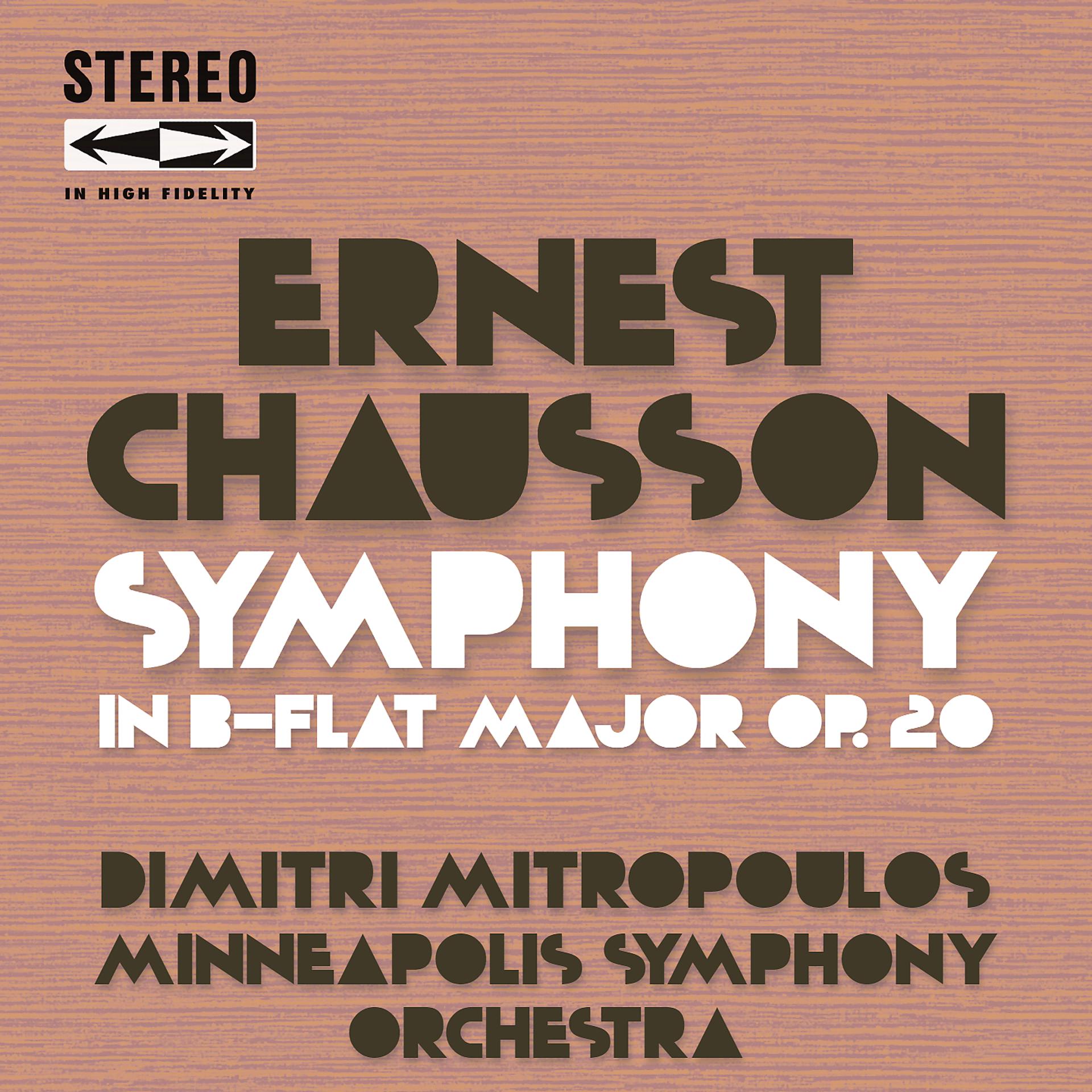 Постер альбома Ernest Chausson Symphony in B-Flat Major Op.20