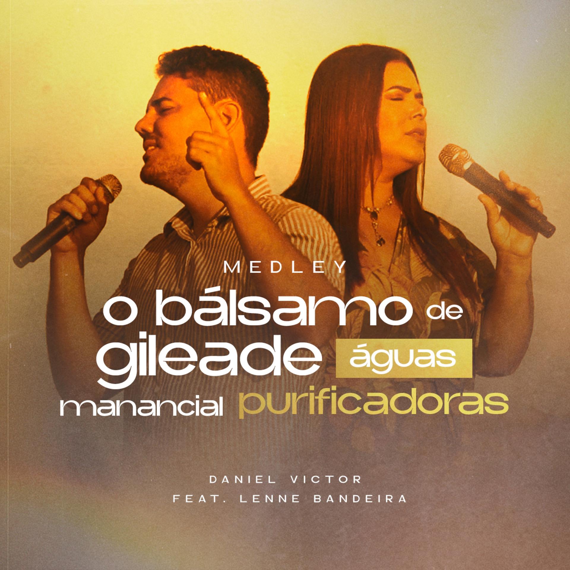 Постер альбома Medley: O Bálsamo de Gileade / Águas Purificadoras / Manancial