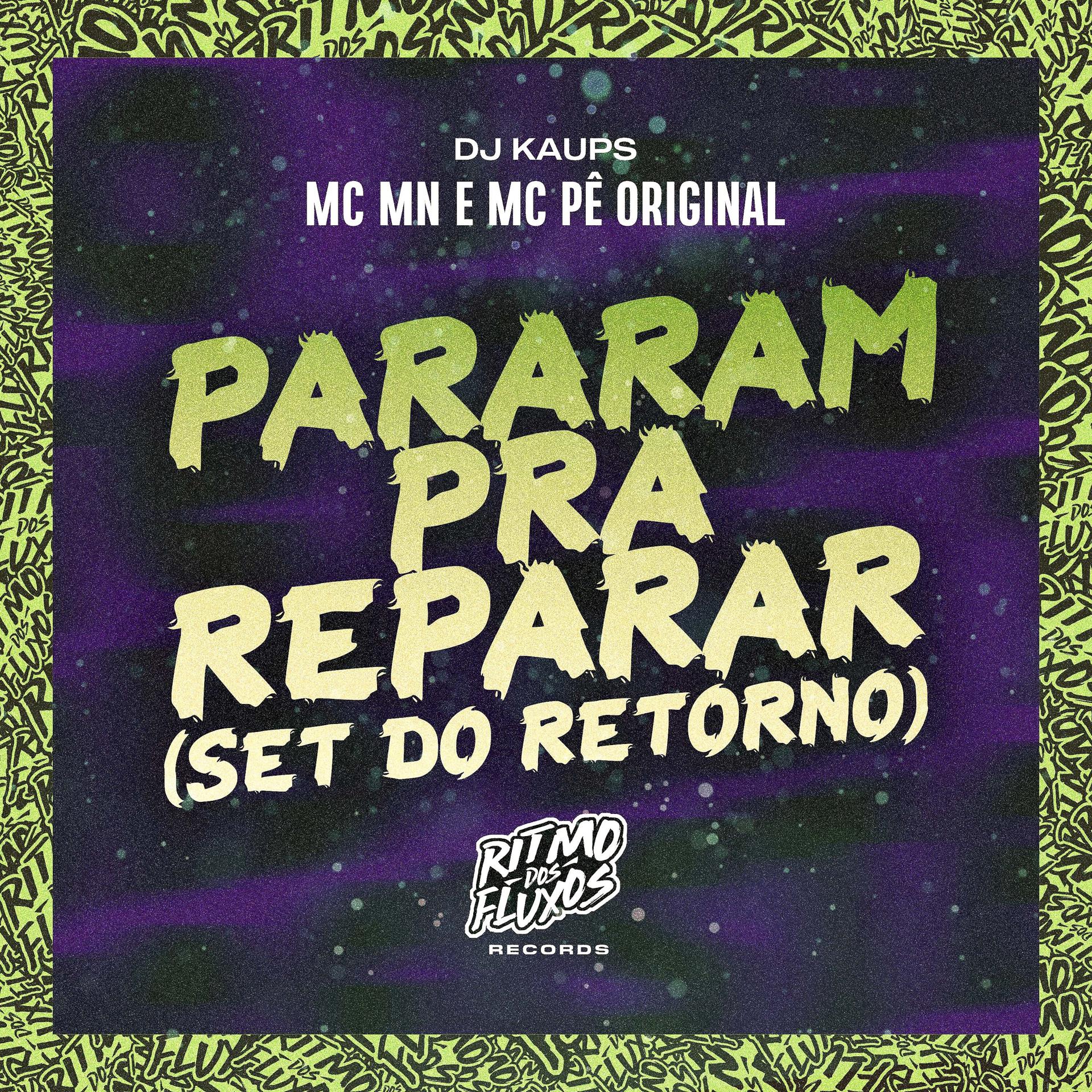 Постер альбома Pararam pra Reparar (Set do Retorno)