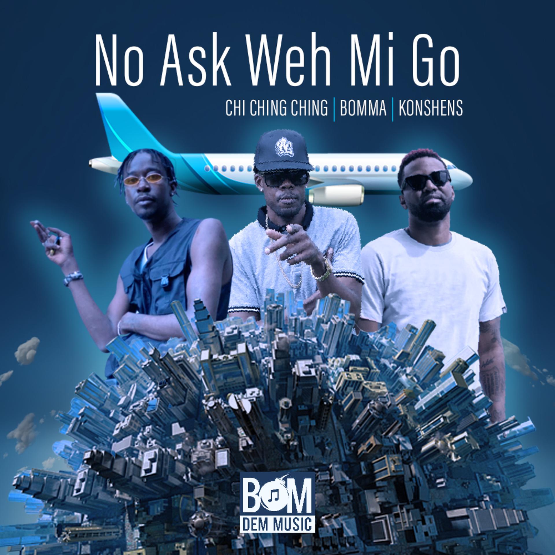 Постер альбома No Ask Weh Mi Go