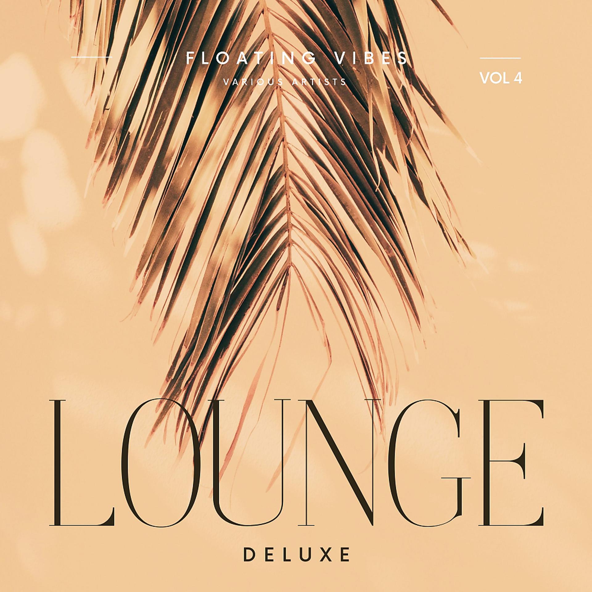 Постер альбома Floating Vibes (Lounge Deluxe), Vol. 4