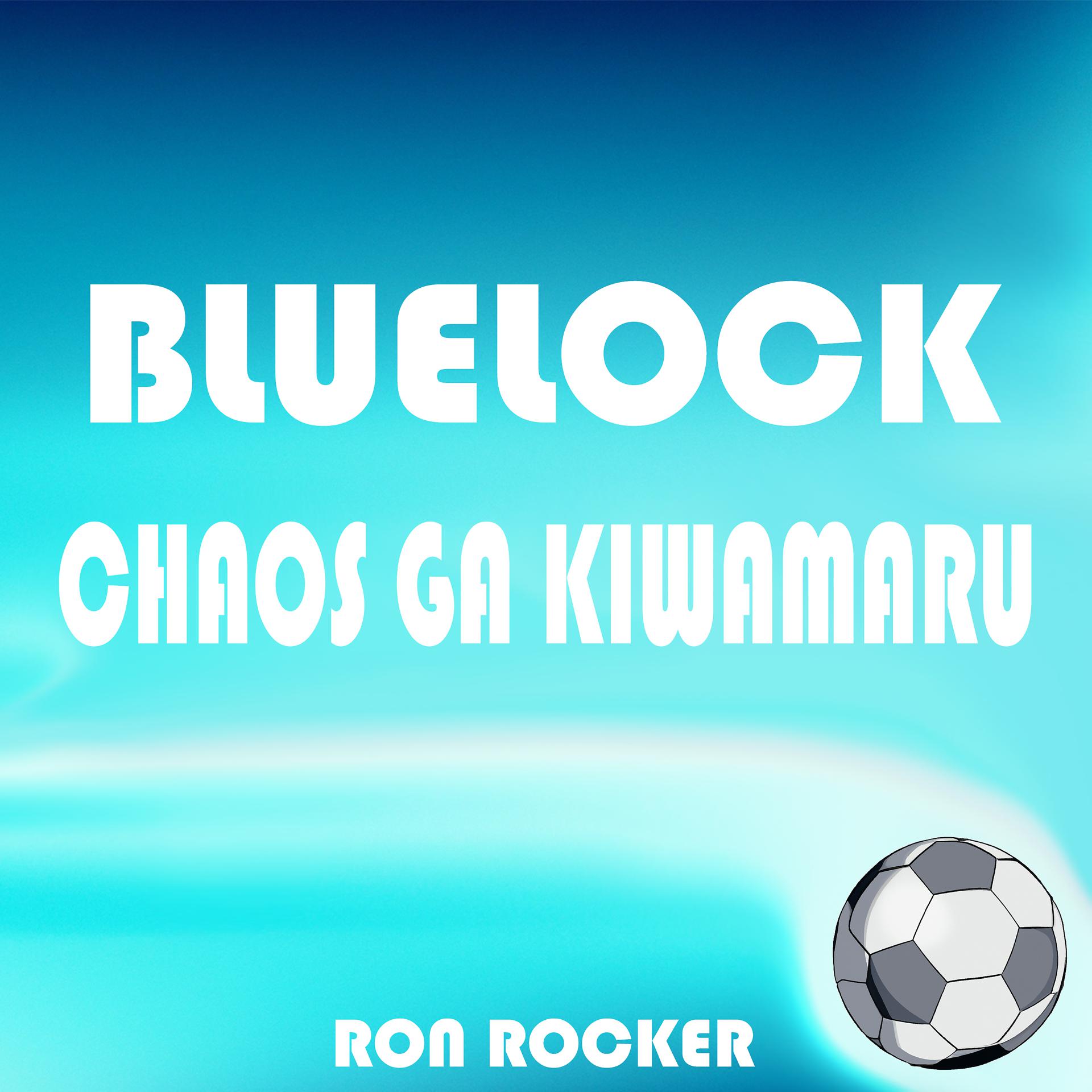 Постер альбома Bluelock - Chaos Ga Kiwamaru