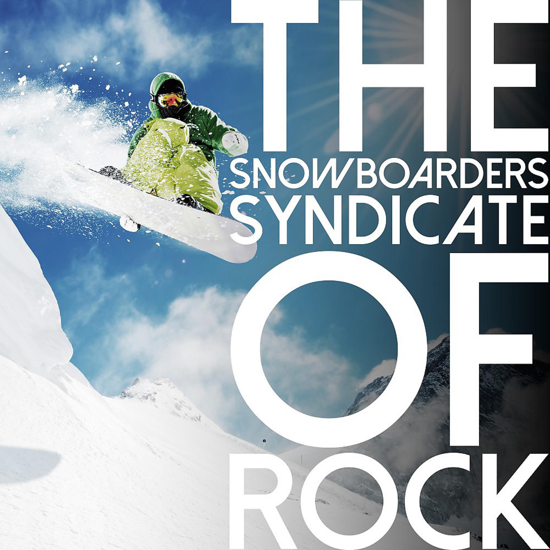 Постер альбома The Snowboarders Syndicate of Rock