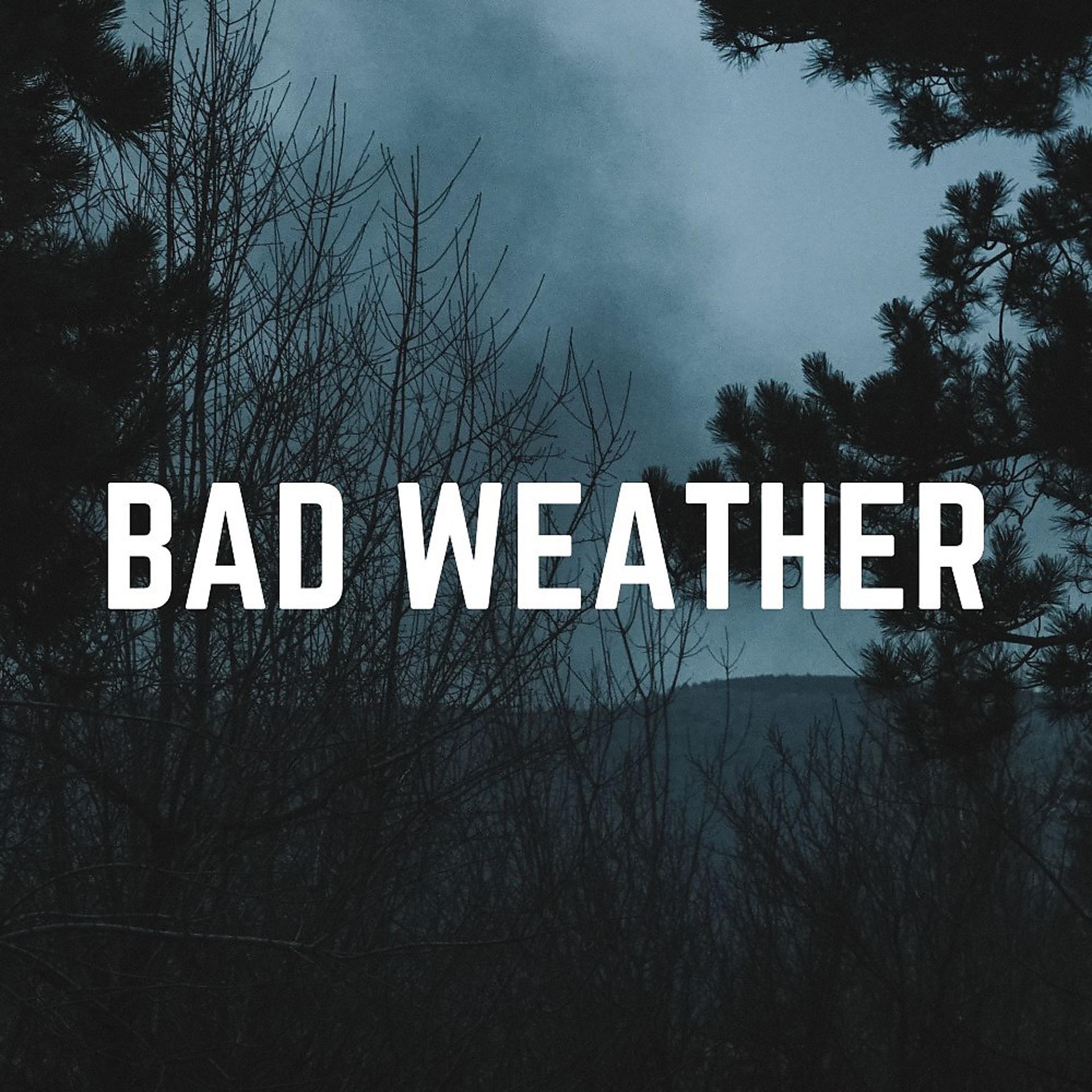 Постер альбома Bad Weather