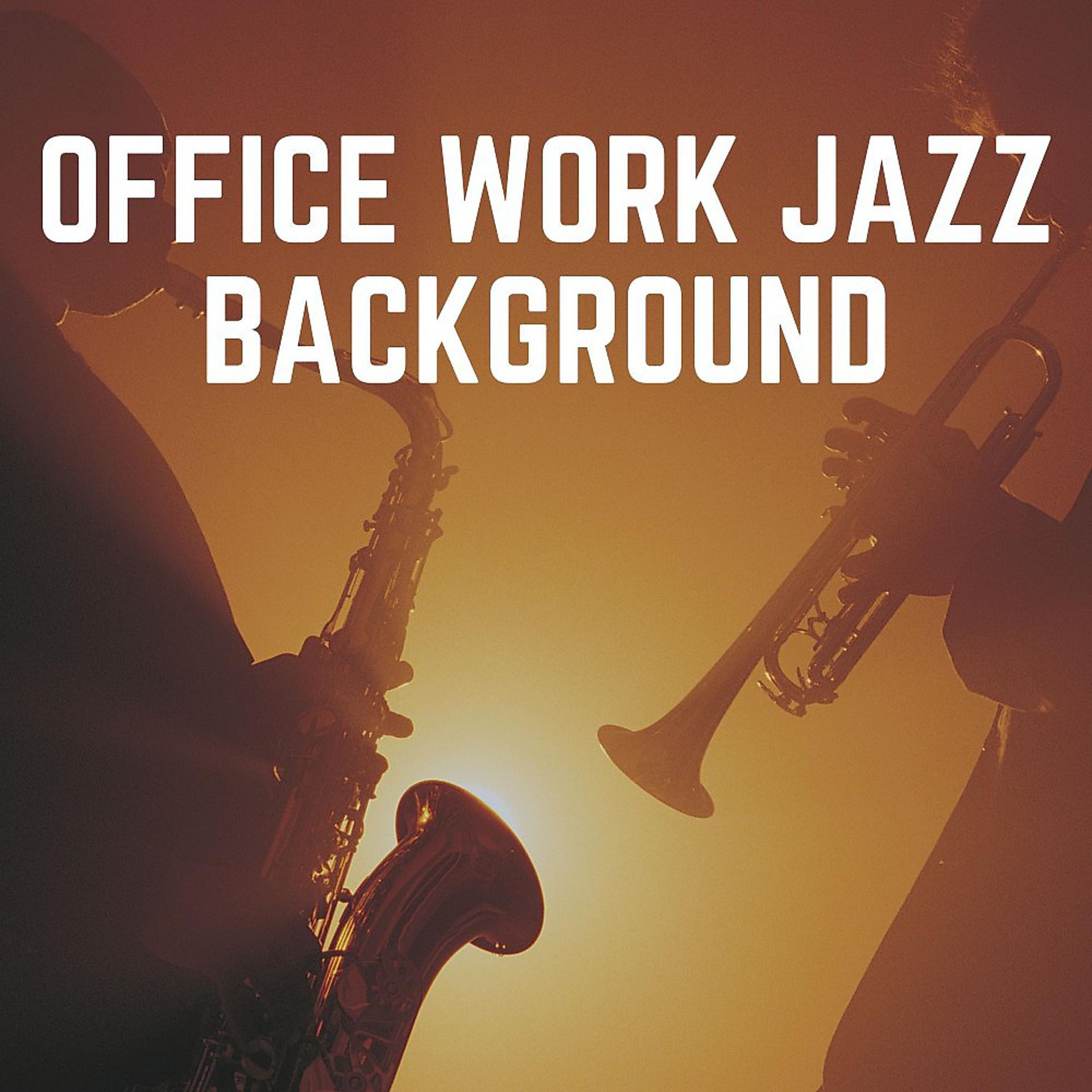 Постер альбома Office Work Jazz Background