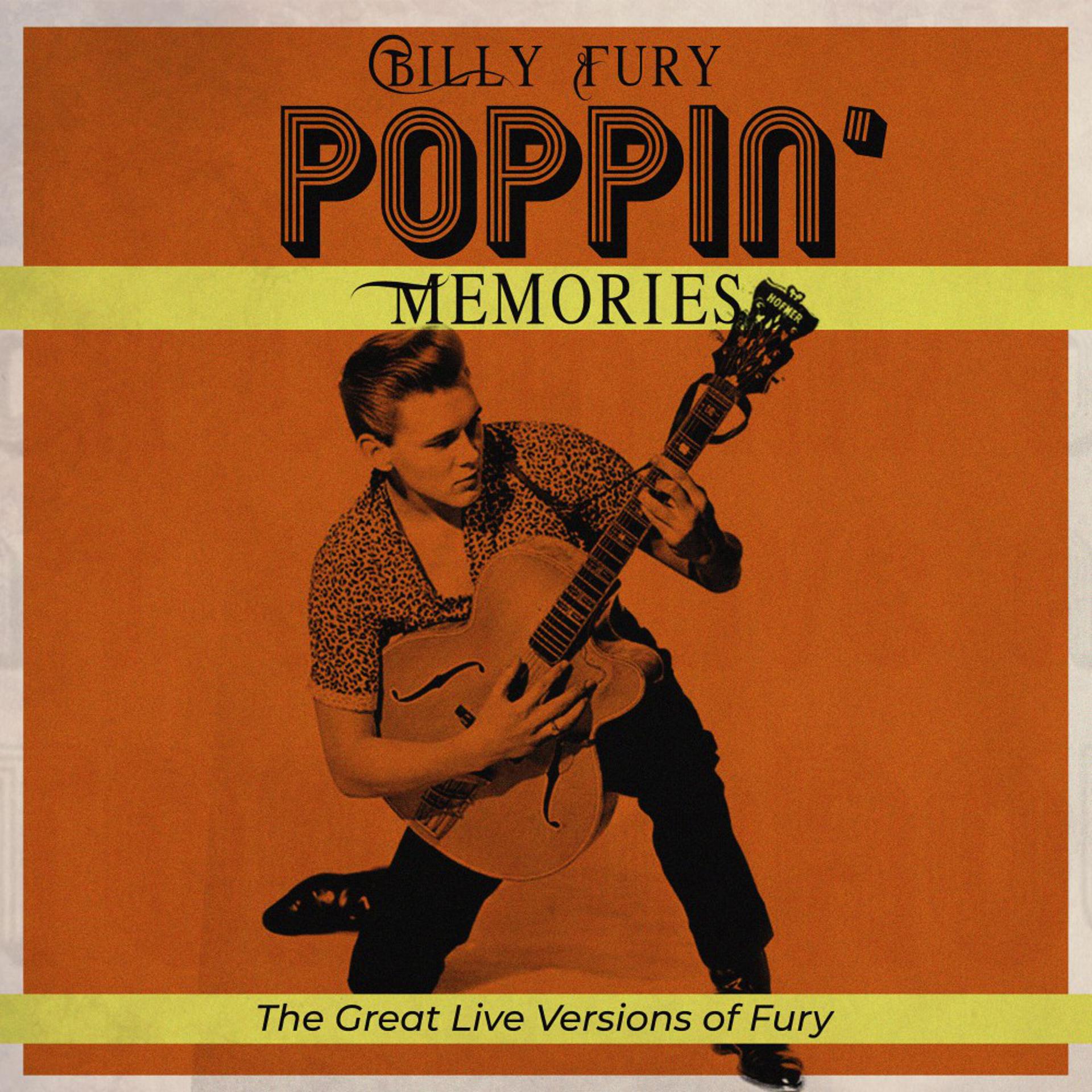 Постер альбома Poppin' Memories (The Great Live Versions of Fury)
