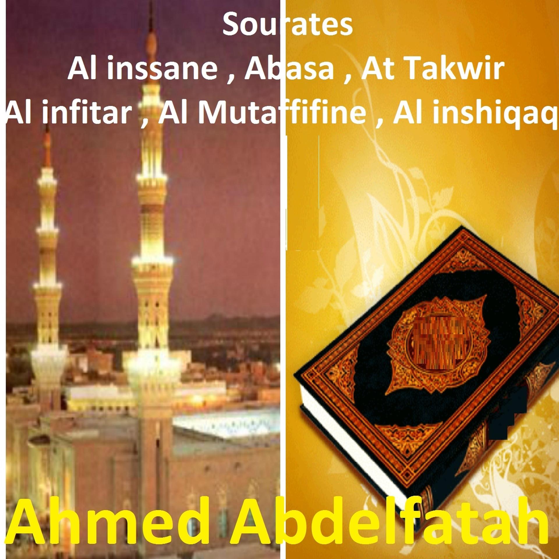 Постер альбома Sourates Al Inssane, Abasa, At Takwir, Al Infitar, Al Mutaffifine, Al Inshiqaq