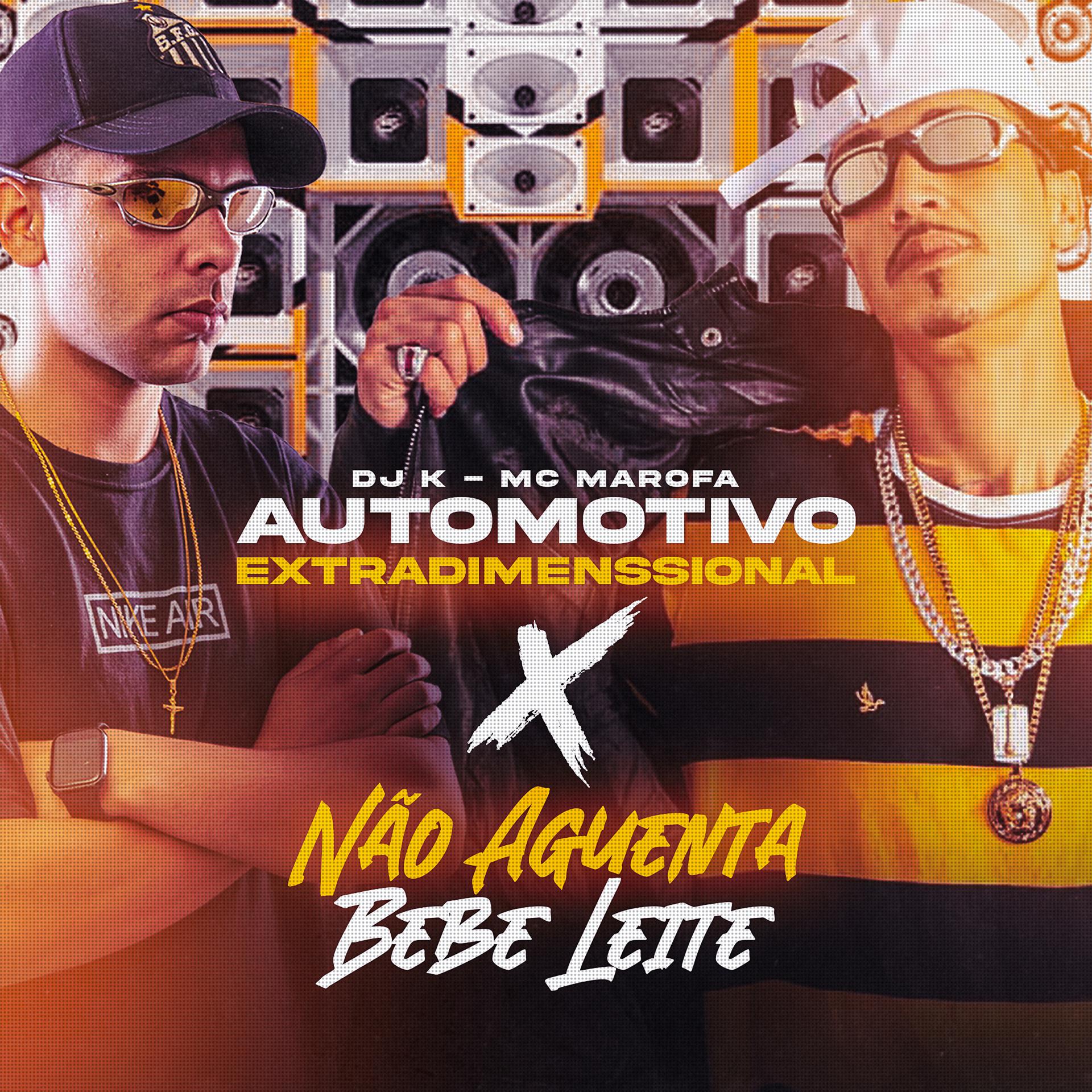 Постер альбома Automotivo Extradimenssional X Nao Aguenta Bebe Leite